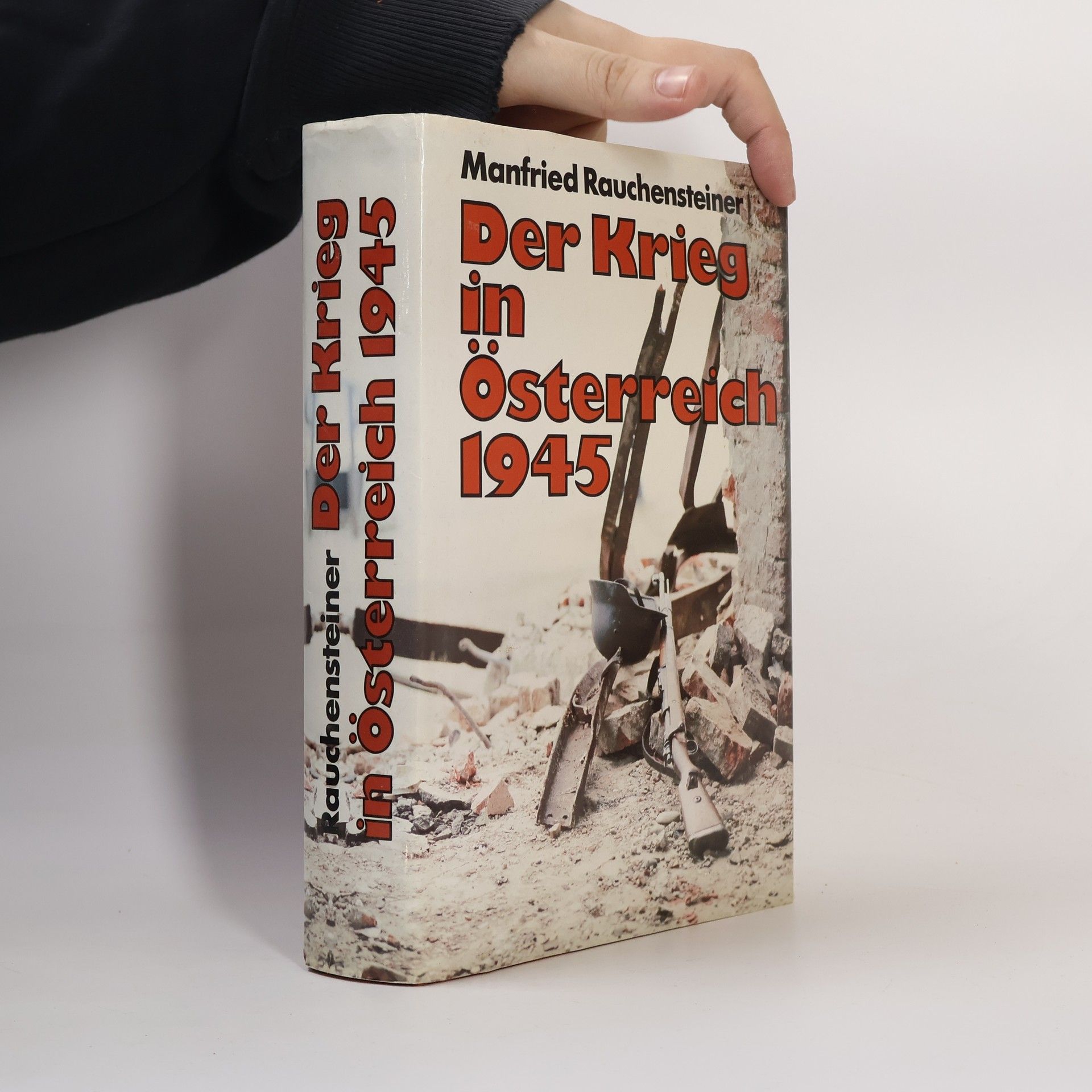 Manfried Rauchensteiner Der Krieg in Österreich 1945