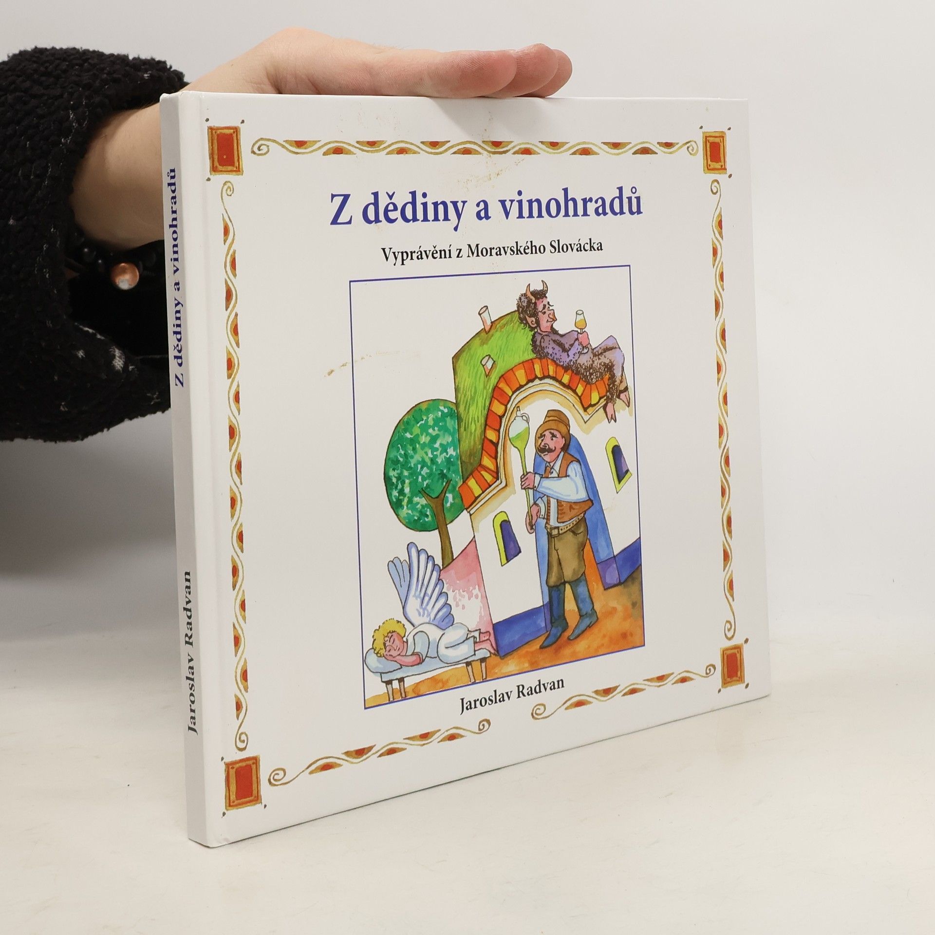 Z dědiny a vinohradů. Vyprávění z Moravského Slovácka