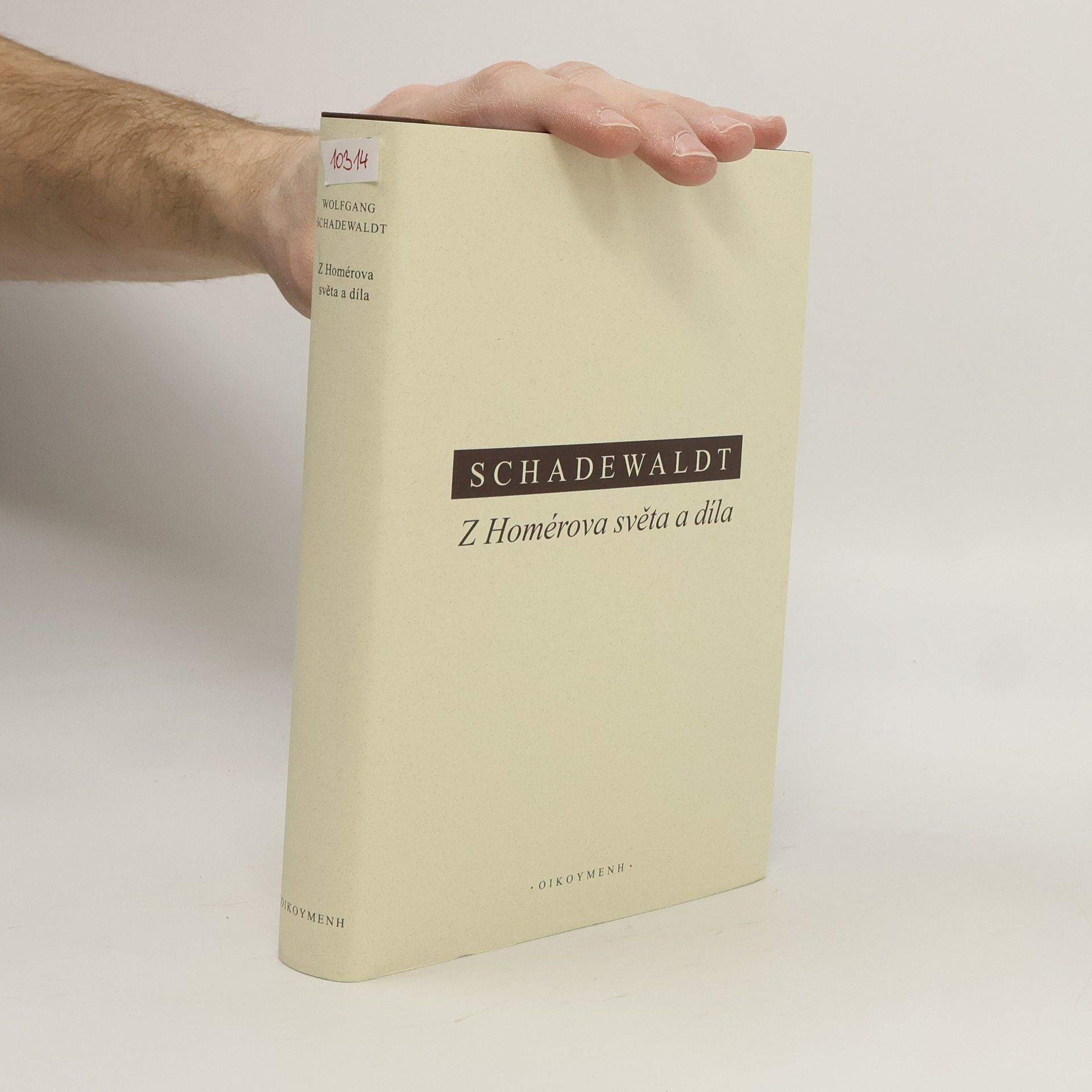 Wolfgang Schadewaldt Z Homérova světa a díla