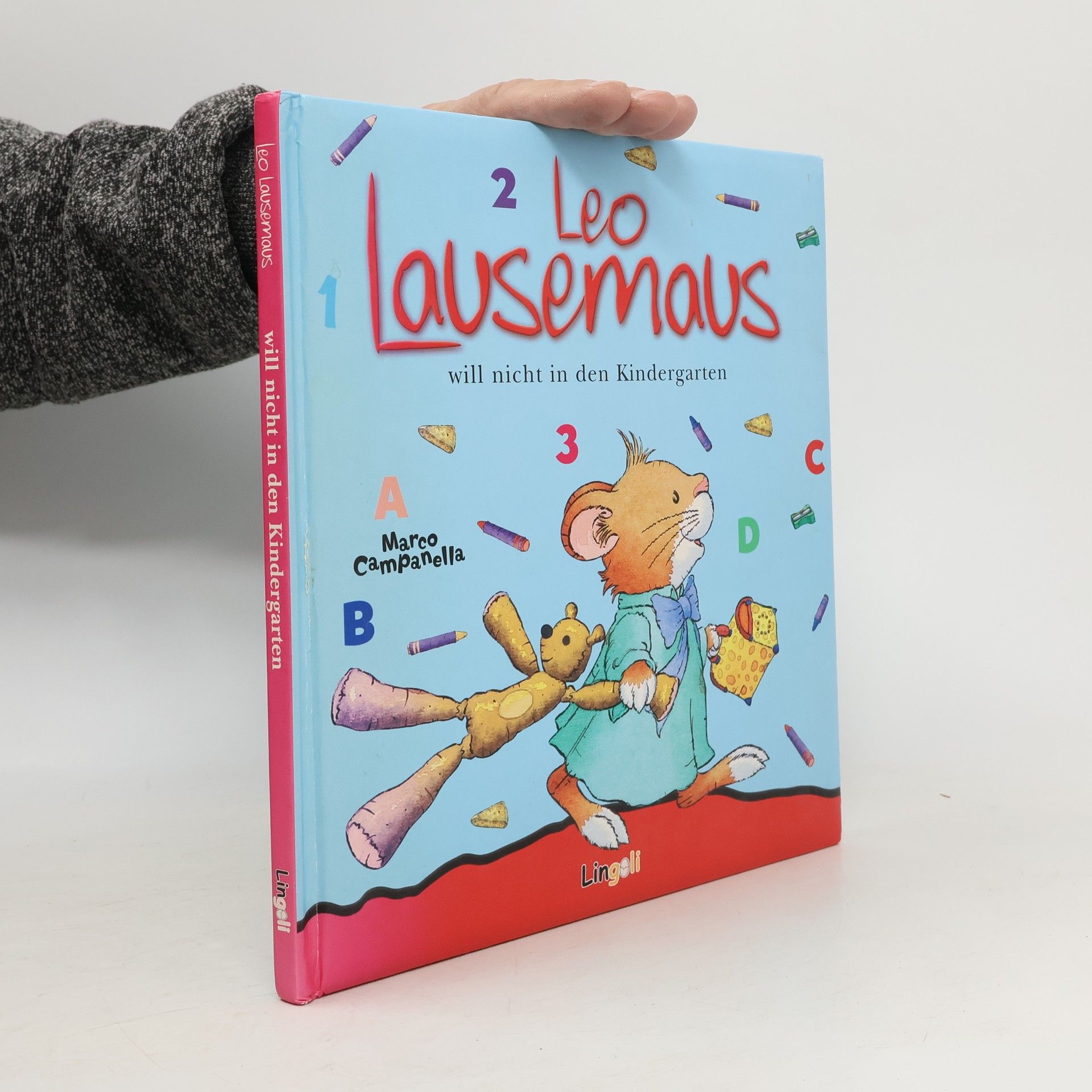 Marco Campanella Leo Lausemaus will nicht in den Kindergarten