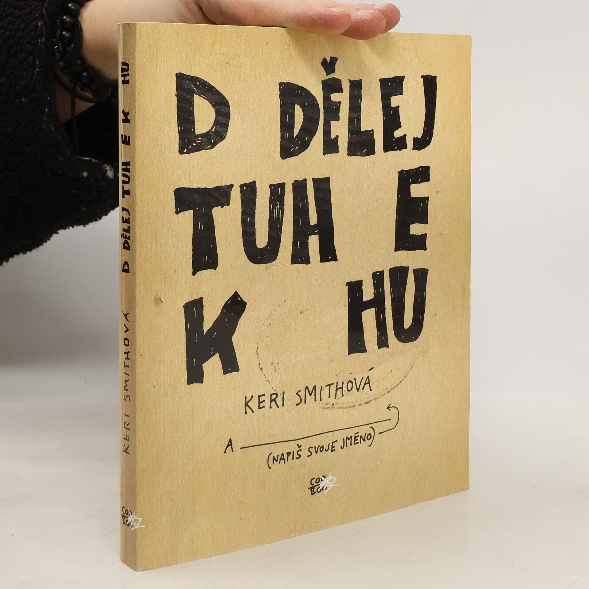 Keri Smith Dodělej tuhle knihu