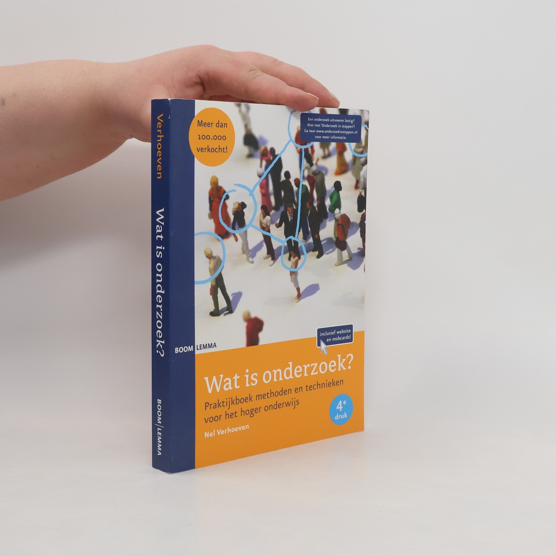 Nel Verhoeven Wat is onderzoek? Praktijkboek methoden en technieken voor het hoger onderwijs - 4e druk - inclusief website en mobcards!