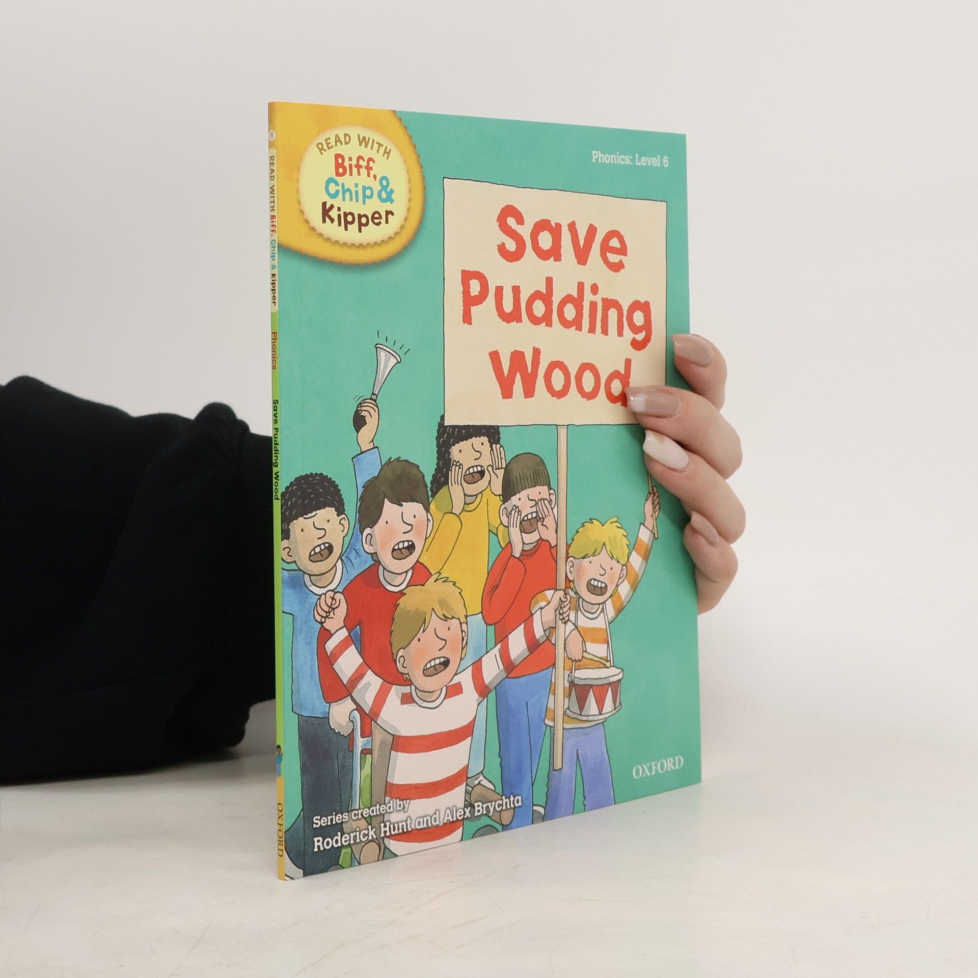 Roderick Hunt Read with Biff, Chip & Kipper Level 6. Save Pudding Wood
