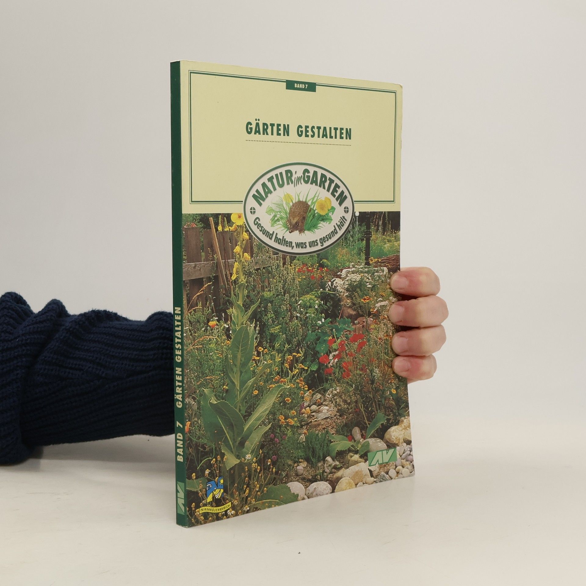 Ute Haage Natur im Garten - 7: Gärten gestalten