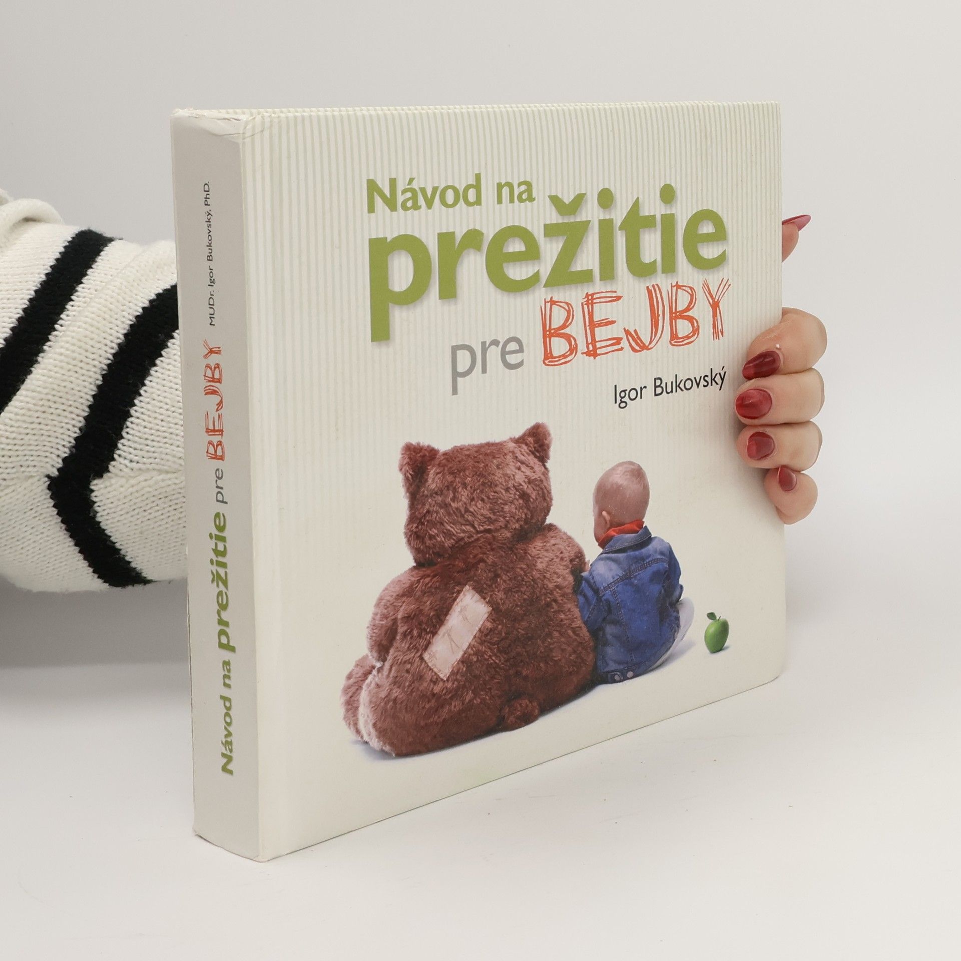 Igor Bukovský Návod na prežitie pre bejby