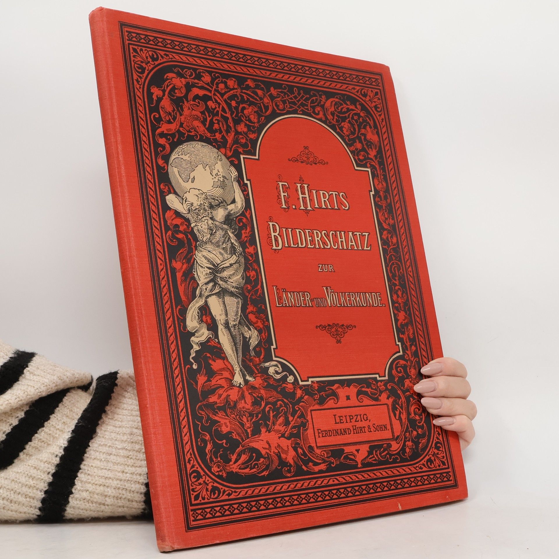 F. Hirts Bilderschatz zur Länder- und Völkerkunde