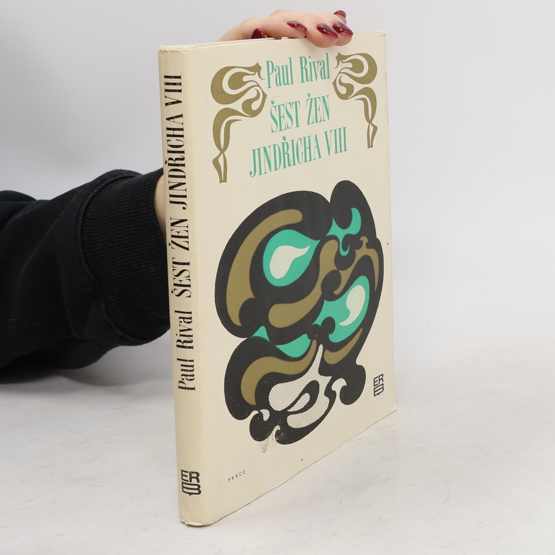 Paul Rival Šest žen Jindřicha VIII.