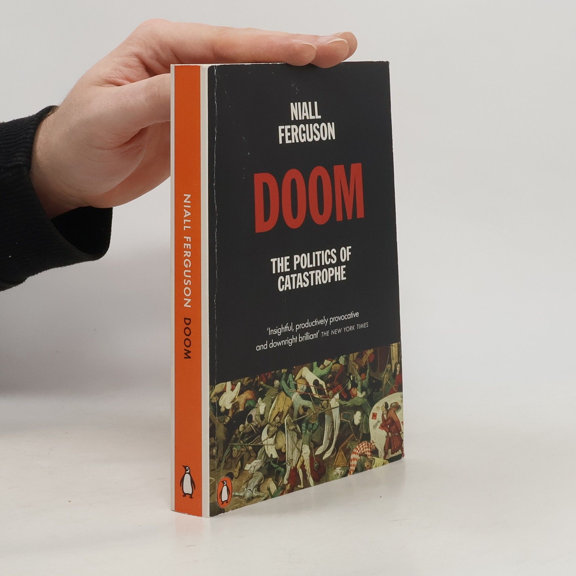 Niall Ferguson Doom : The Politics of Catastrophe
