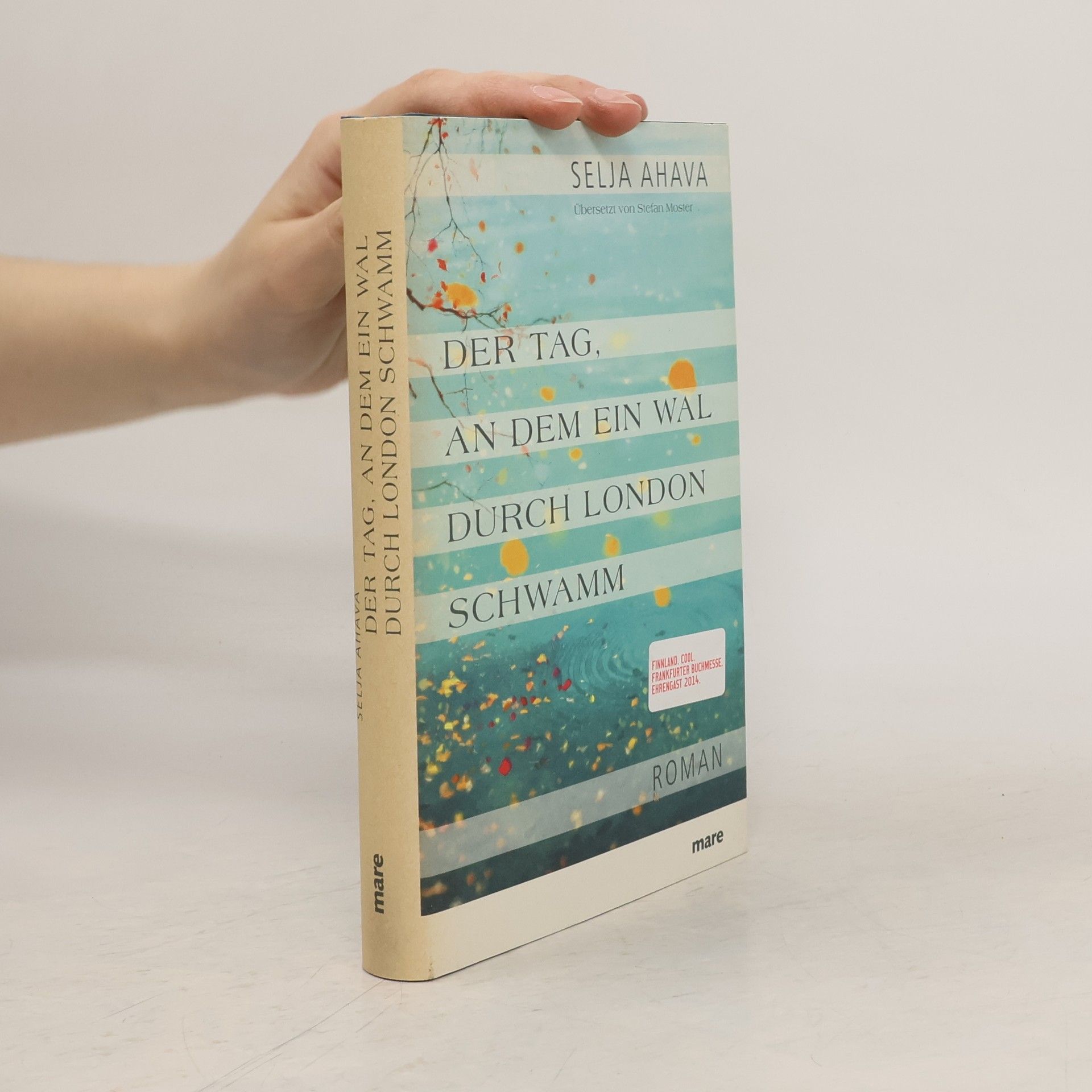 Selja Ahava Der Tag, an dem ein Wal durch London schwamm