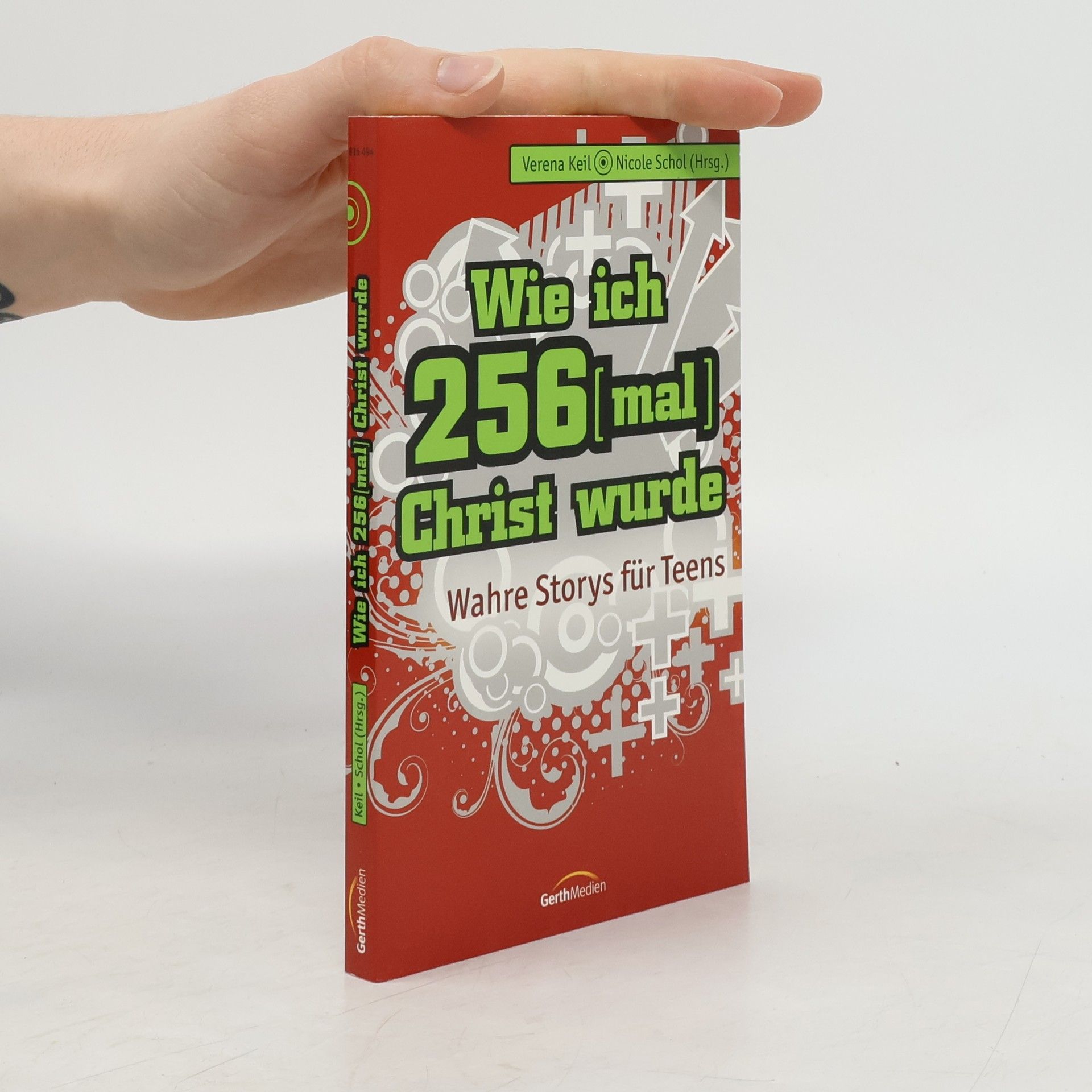 Verena Keil-Budischowsky Wie ich 256-mal Christ wurde