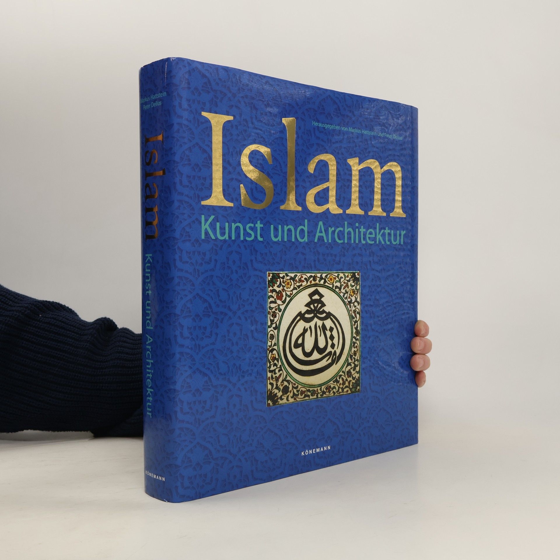 Markus Hattstein Islam : Kunst und Architektur