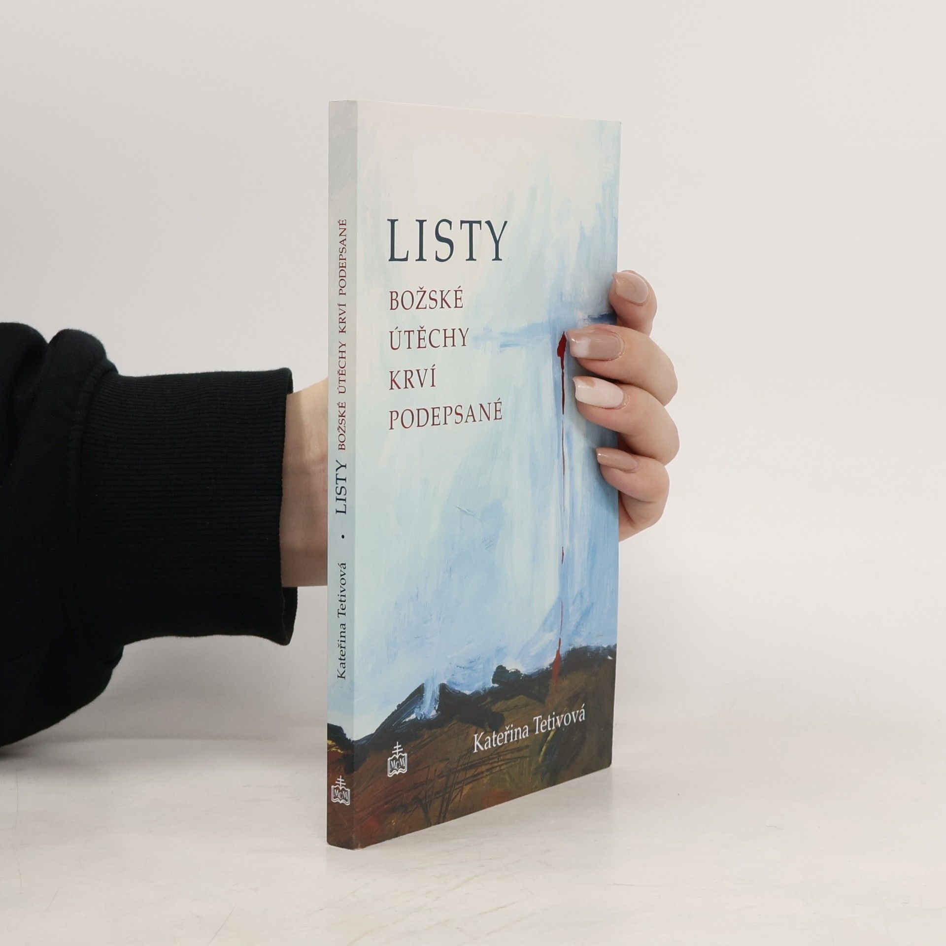 Kateřina Tetivová Listy božské útěchy krví podepsané
