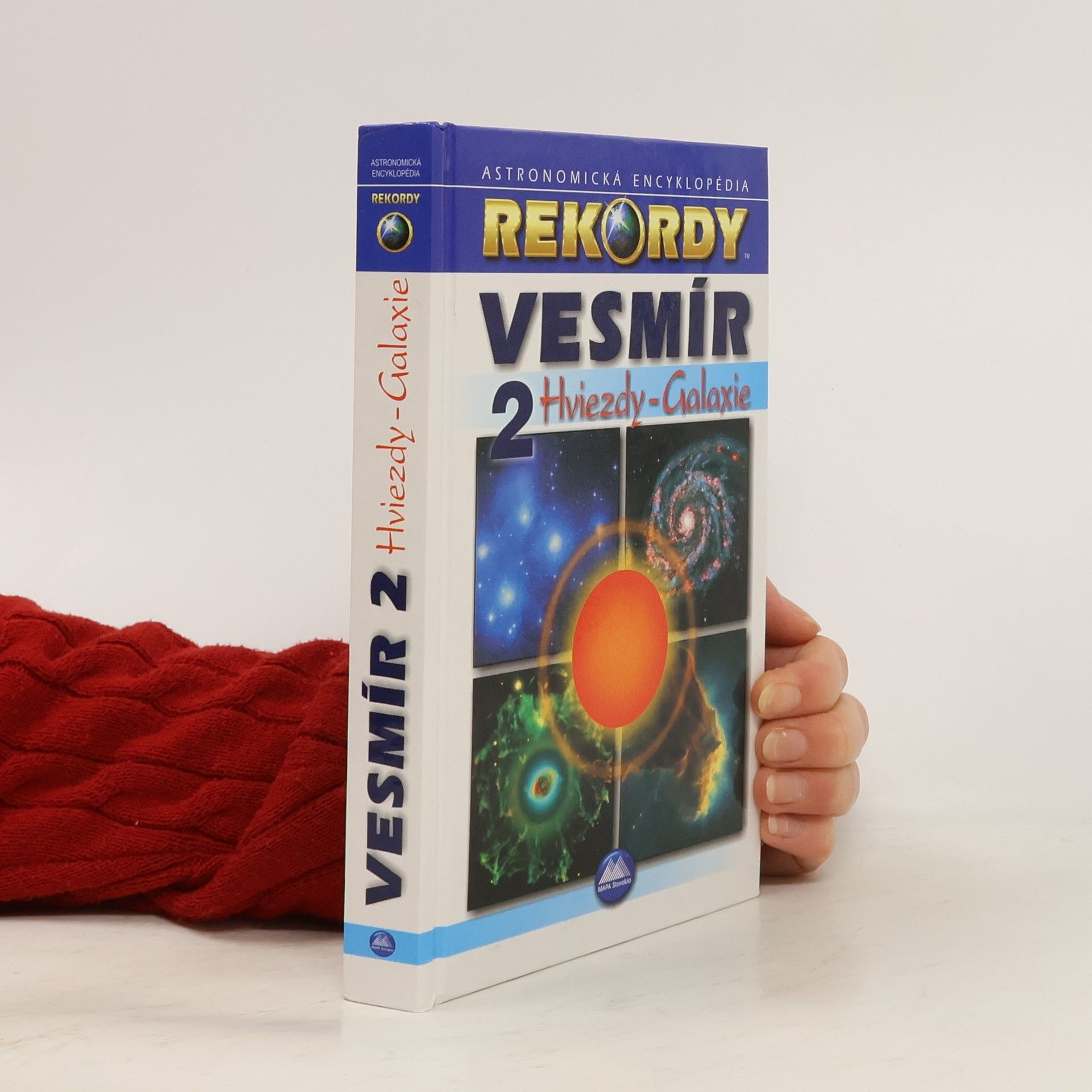 Róbert Čeman Vesmír 2. Astronomická encyklopédia. Hviezdy - Galaxie