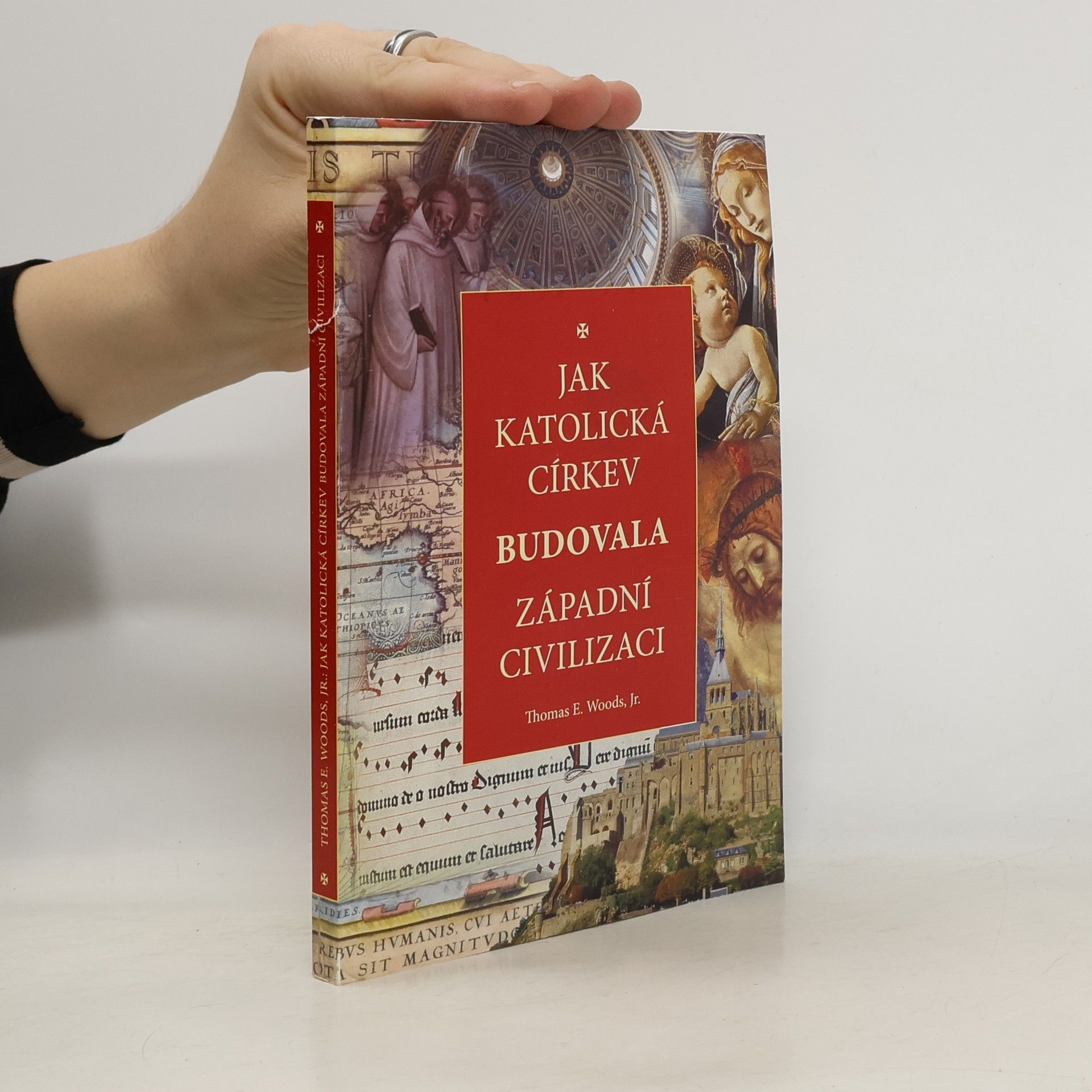 Thomas Woods Jak katolická církev budovala západní civilizaci