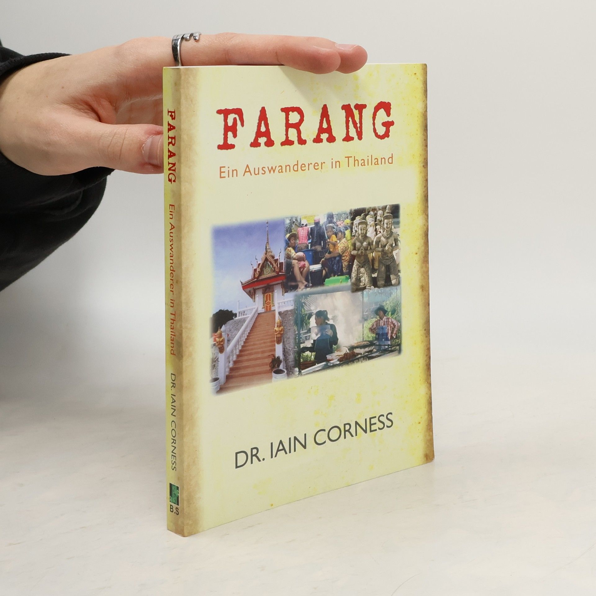 Dr. Iain Corness Farang - Ein Auswanderer in Thailand