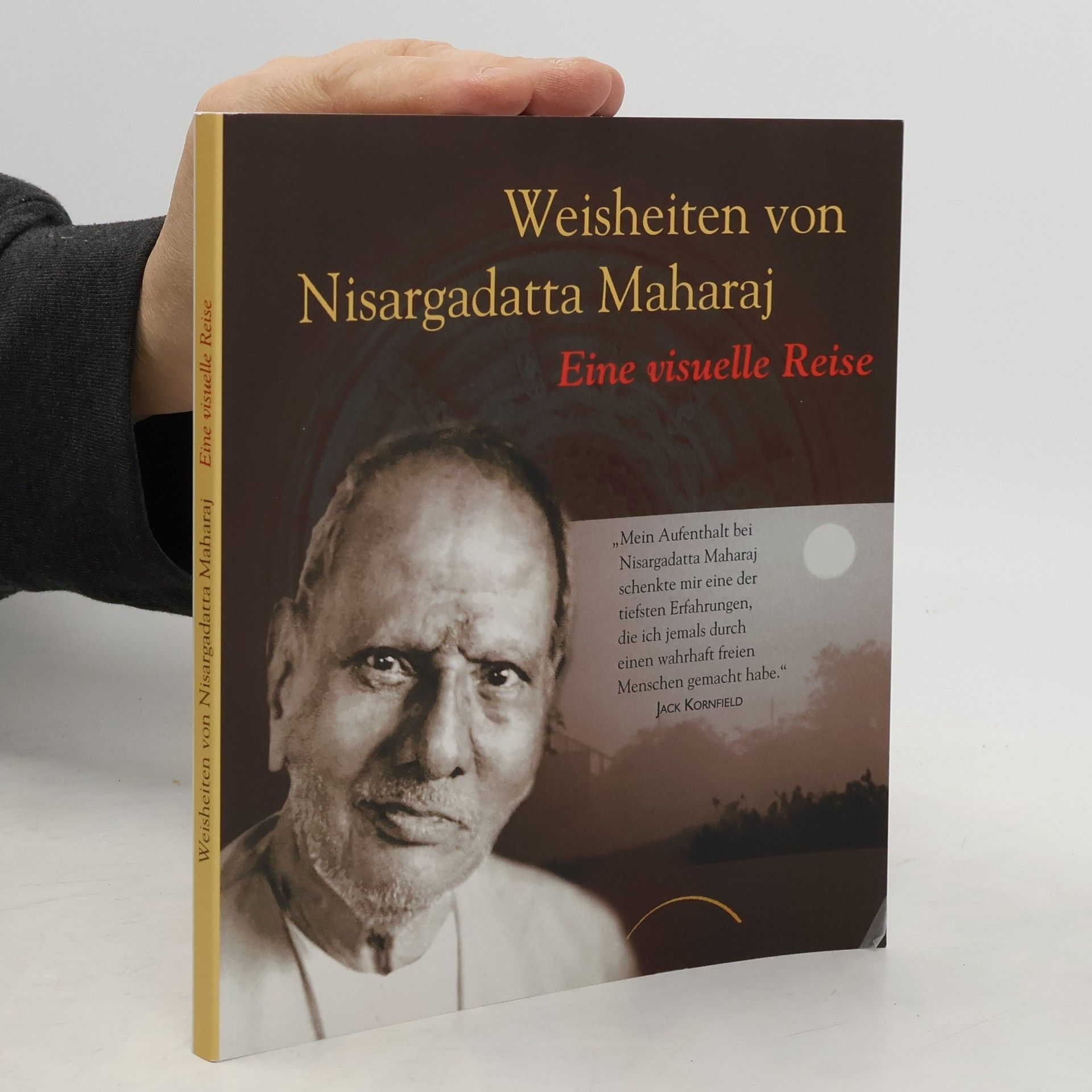 Nisargadatta Maharaj Weisheiten von Nisargadatta Maharaj