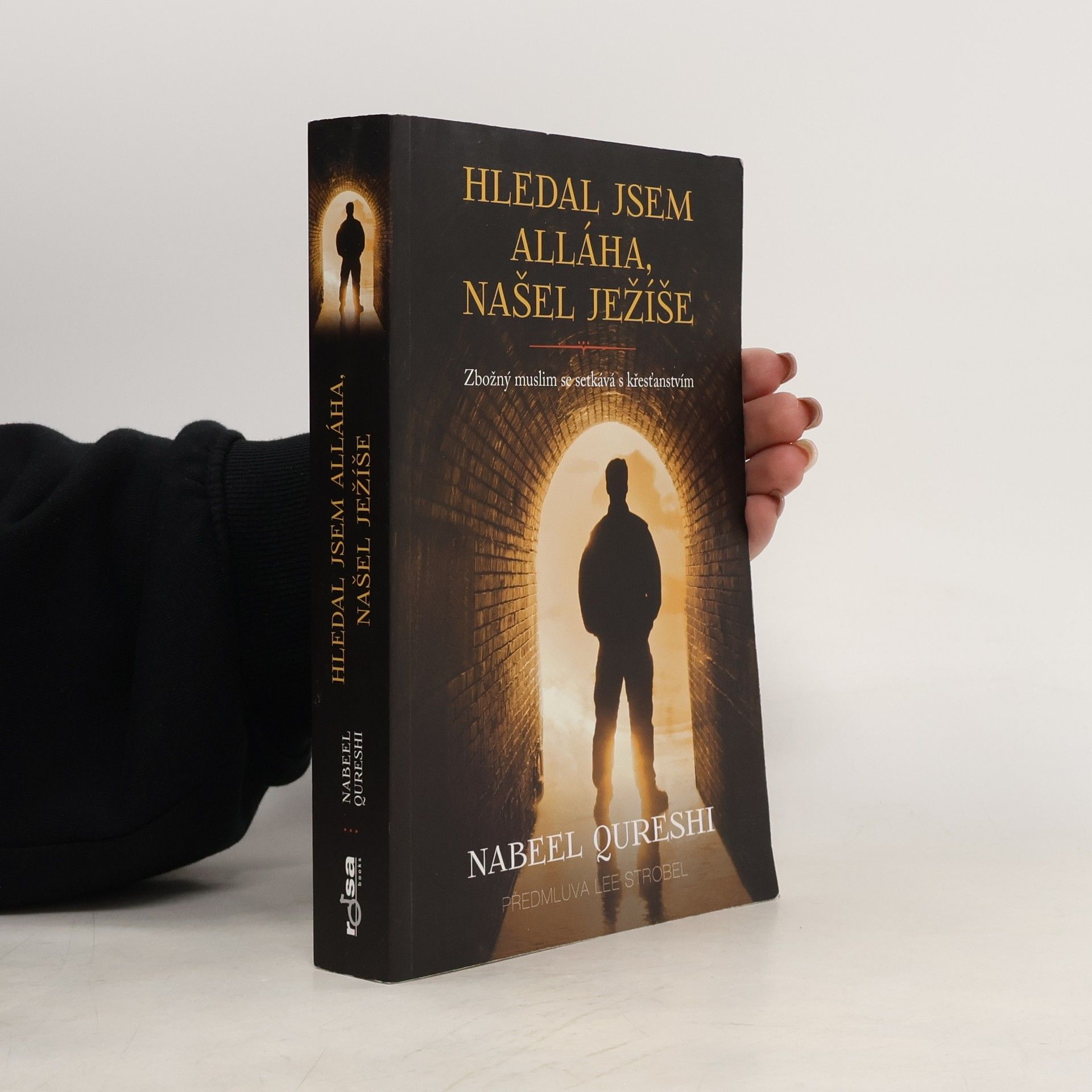 Nabeel Qureshi Hledal jsem Alláha, našel Ježíše