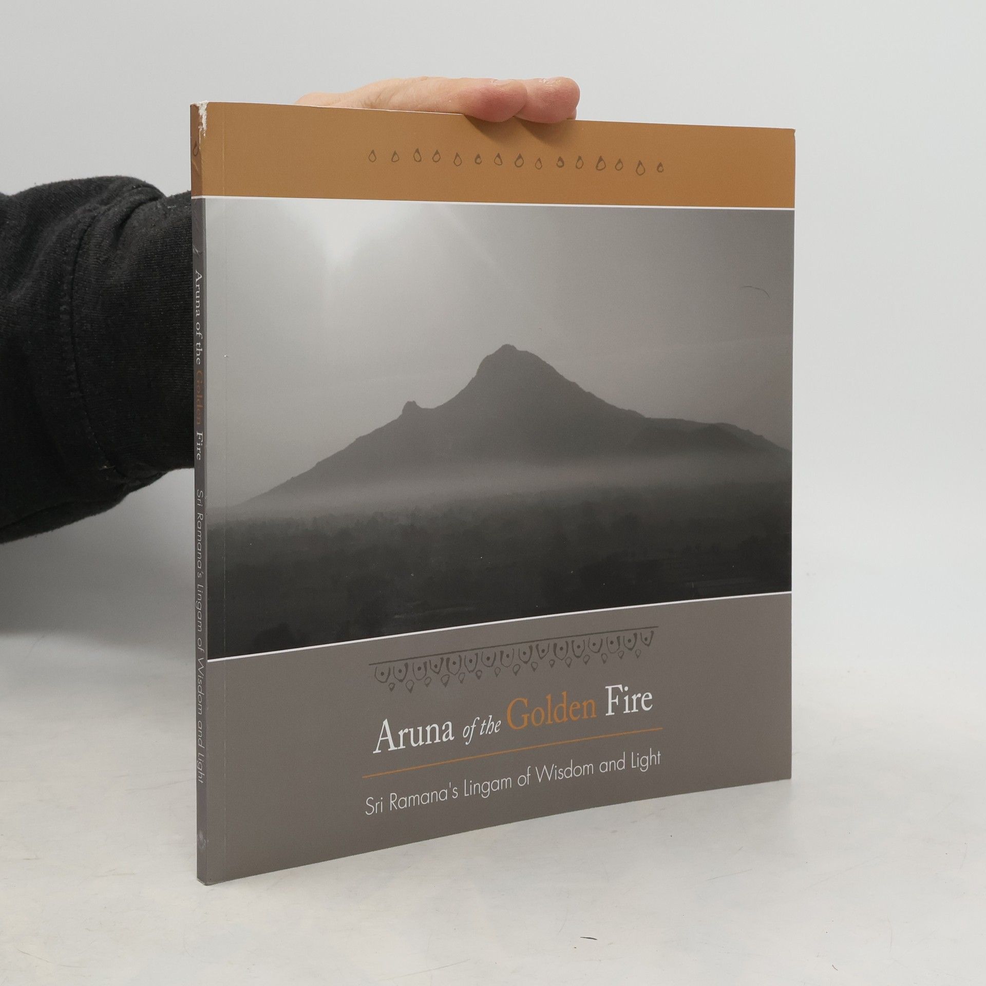 Collectif d'auteurs Aruna of the Golden Fire/Sri Ramana's Lingam of Wisdom and Light