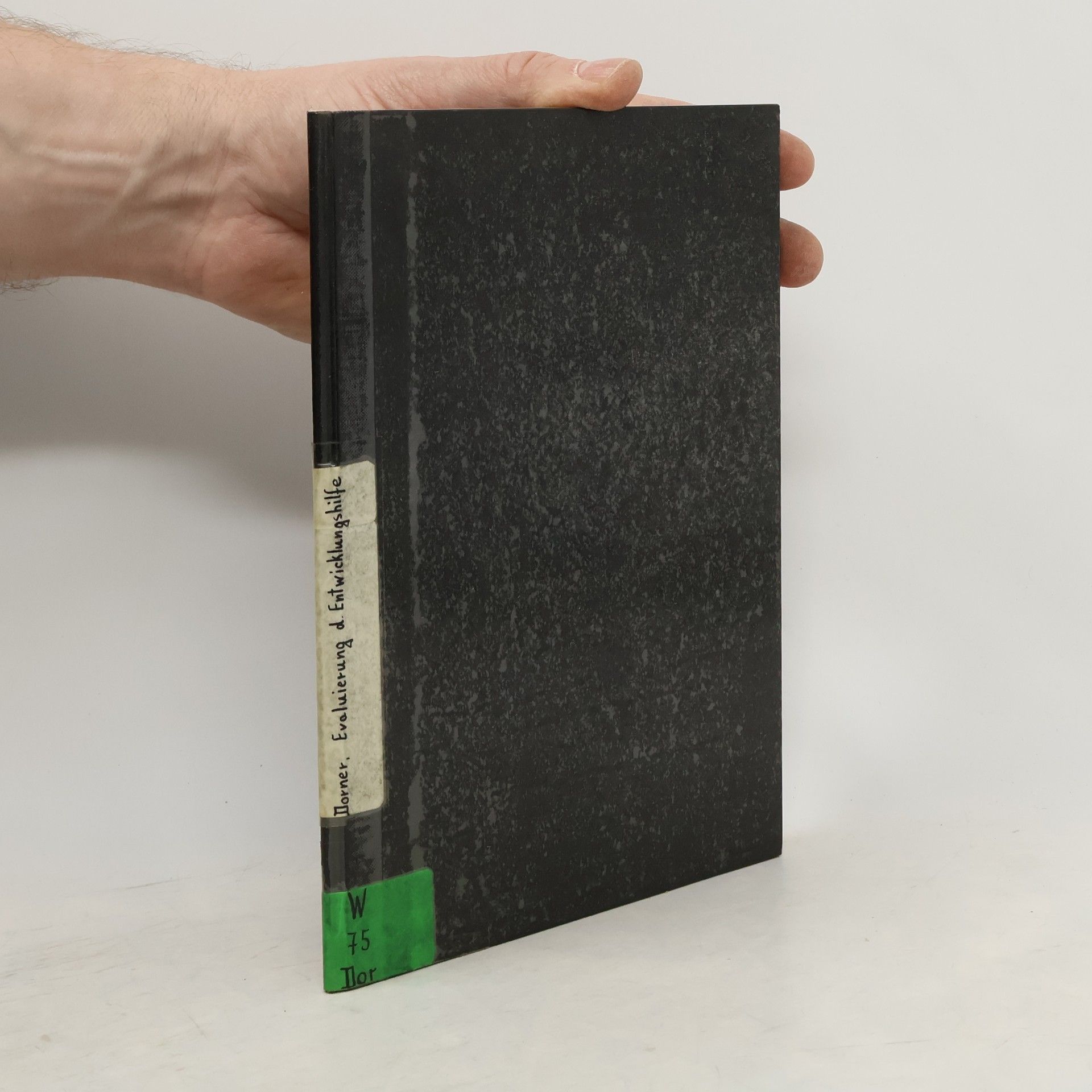 Klaus Dörner Die ökonomische Evaluierung der Entwicklungshilfe