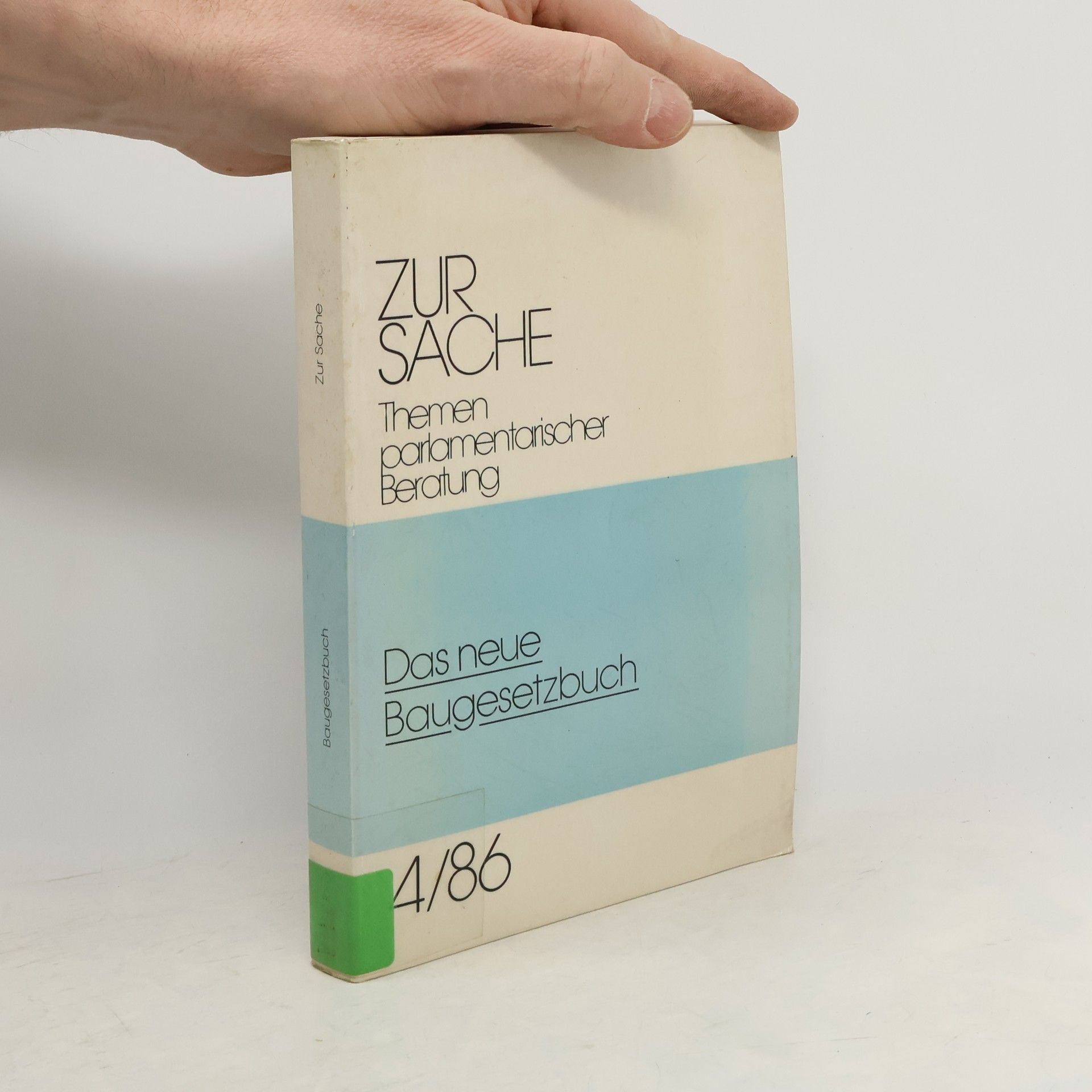 Zur Sache - 4/86: Das neue Baugesetzbuch