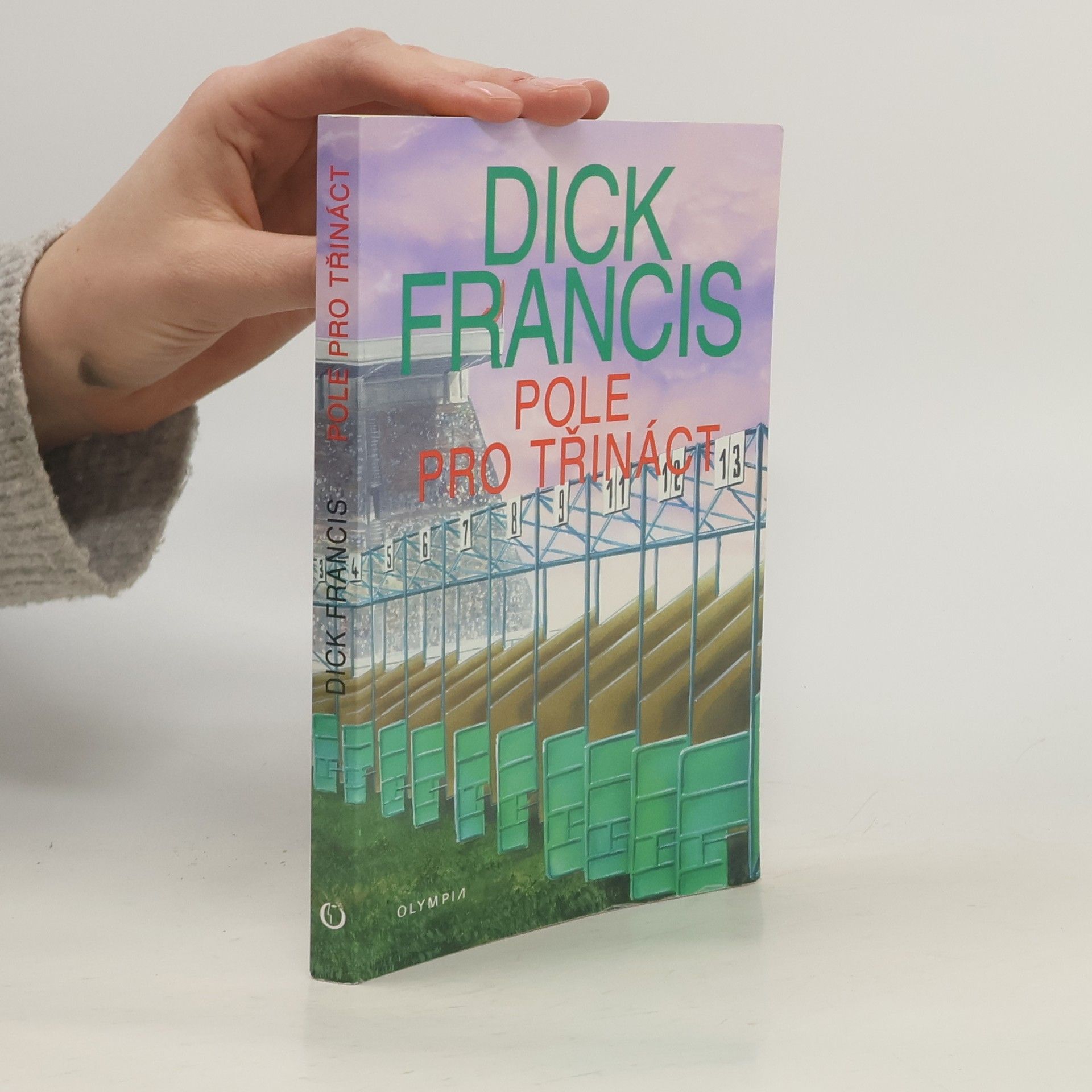 Dick Francis Pole pro třináct: Detektivní příběhy z dostihového prostředí