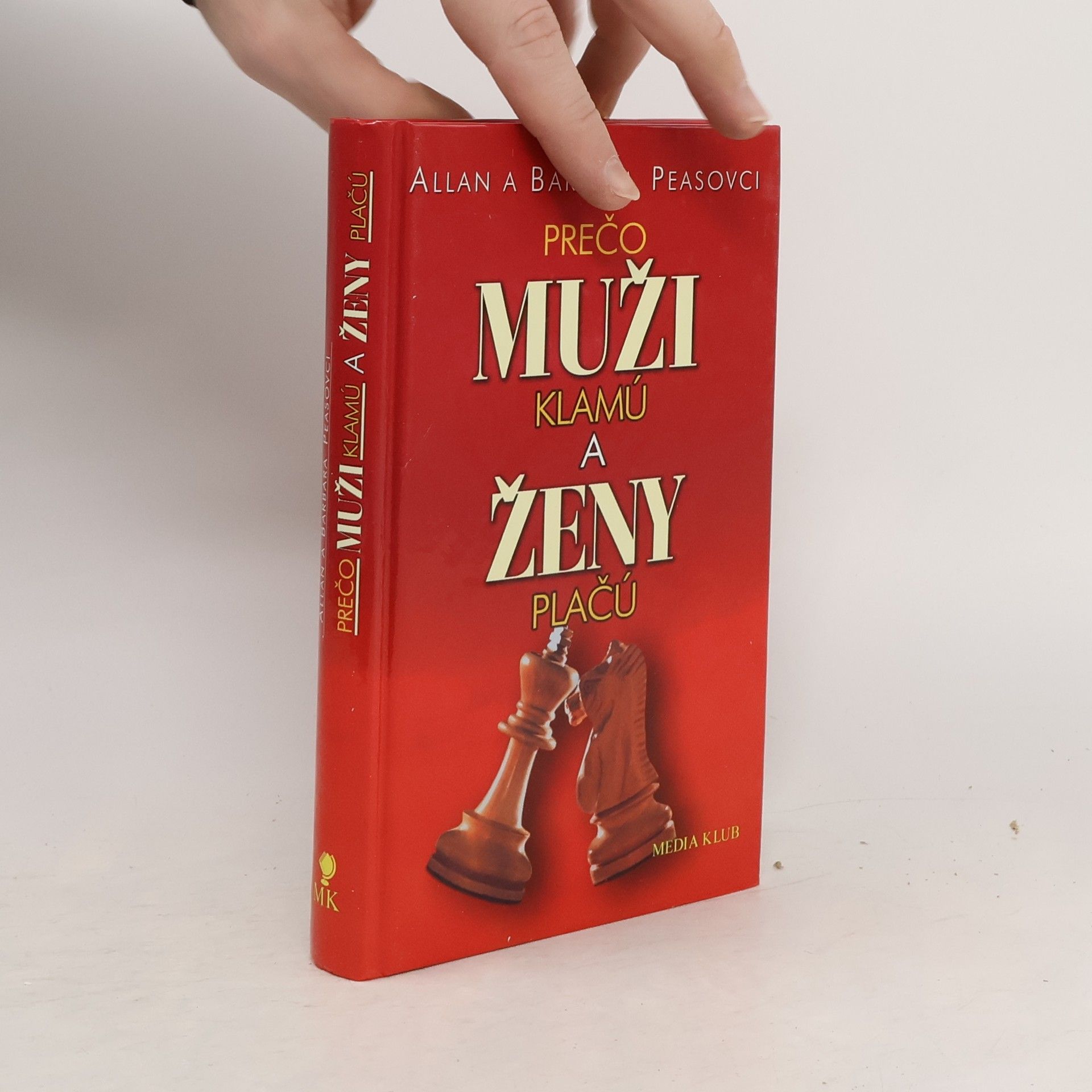 Allan Pease Prečo muži klamú a ženy plačú