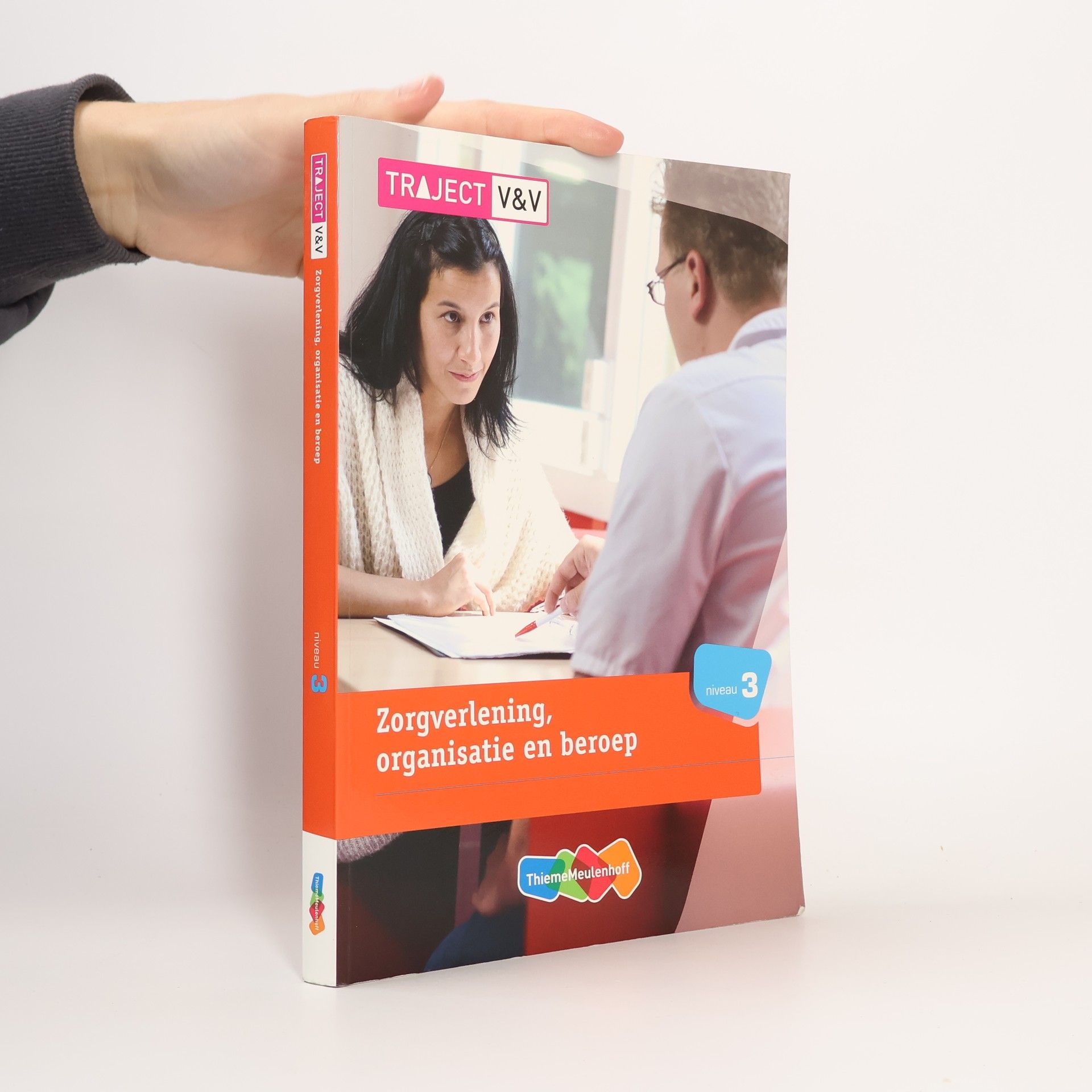 Auteurscollectief Traject V&V - 3: Zorgverlening, organisatie en beroep