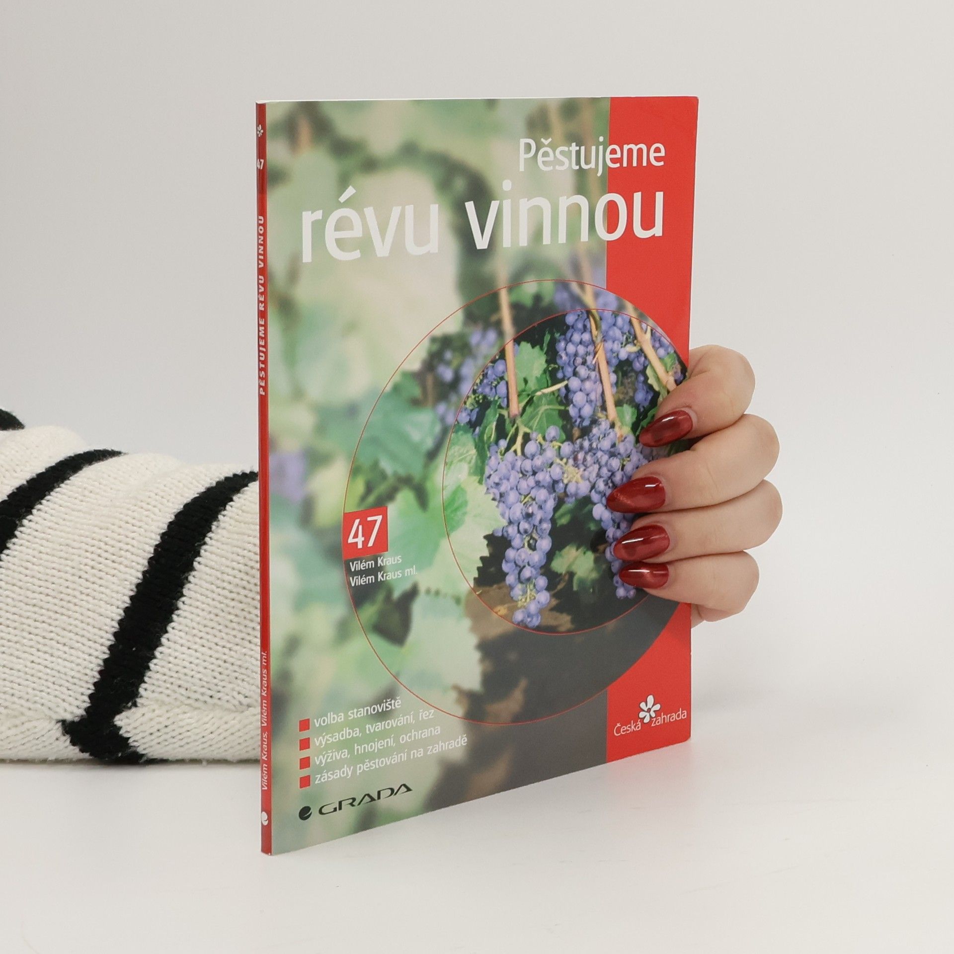 Vilém Kraus Pěstujeme révu vinnou