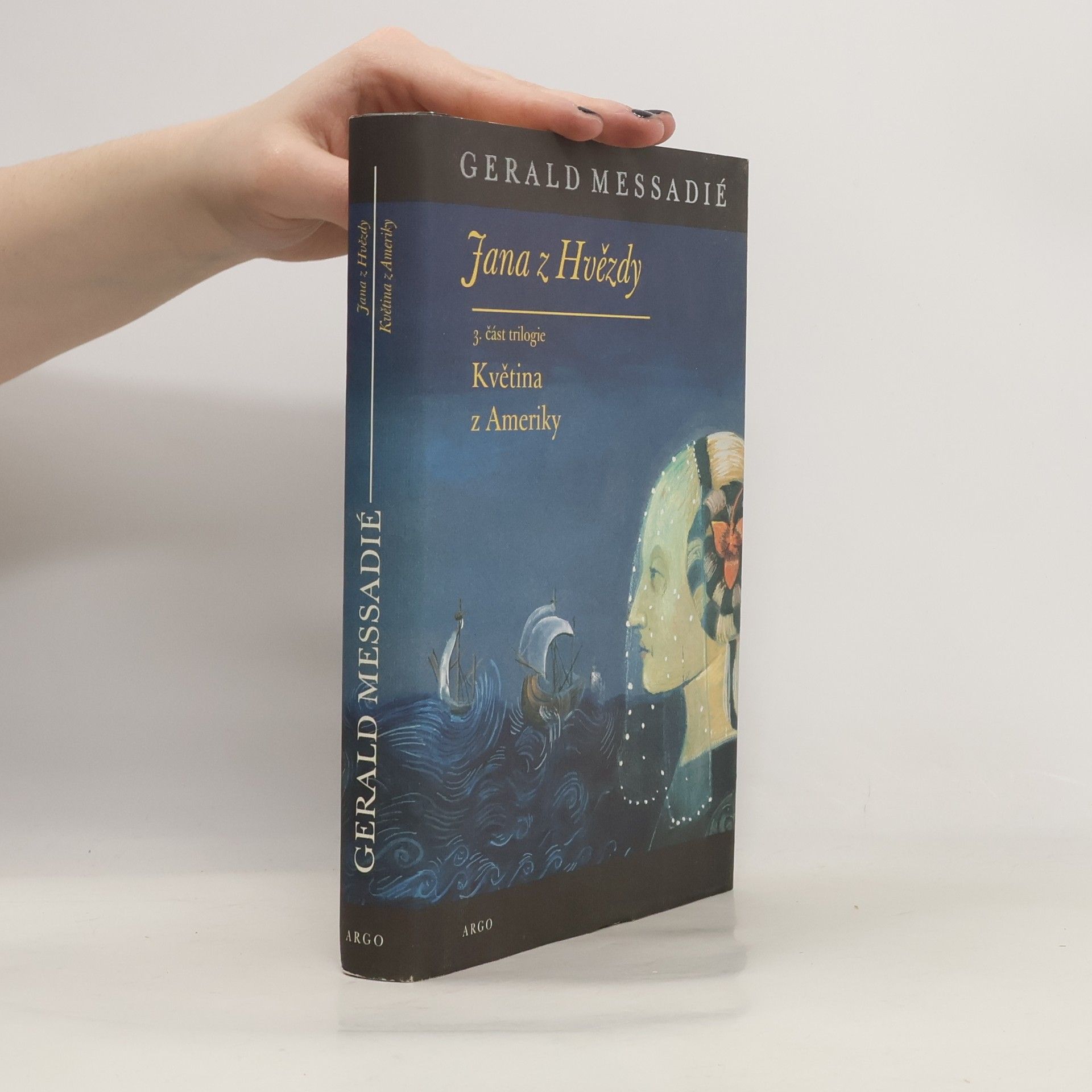 Gerald Messadié Jana z Hvězdy. 3. díl, Květina z Ameriky
