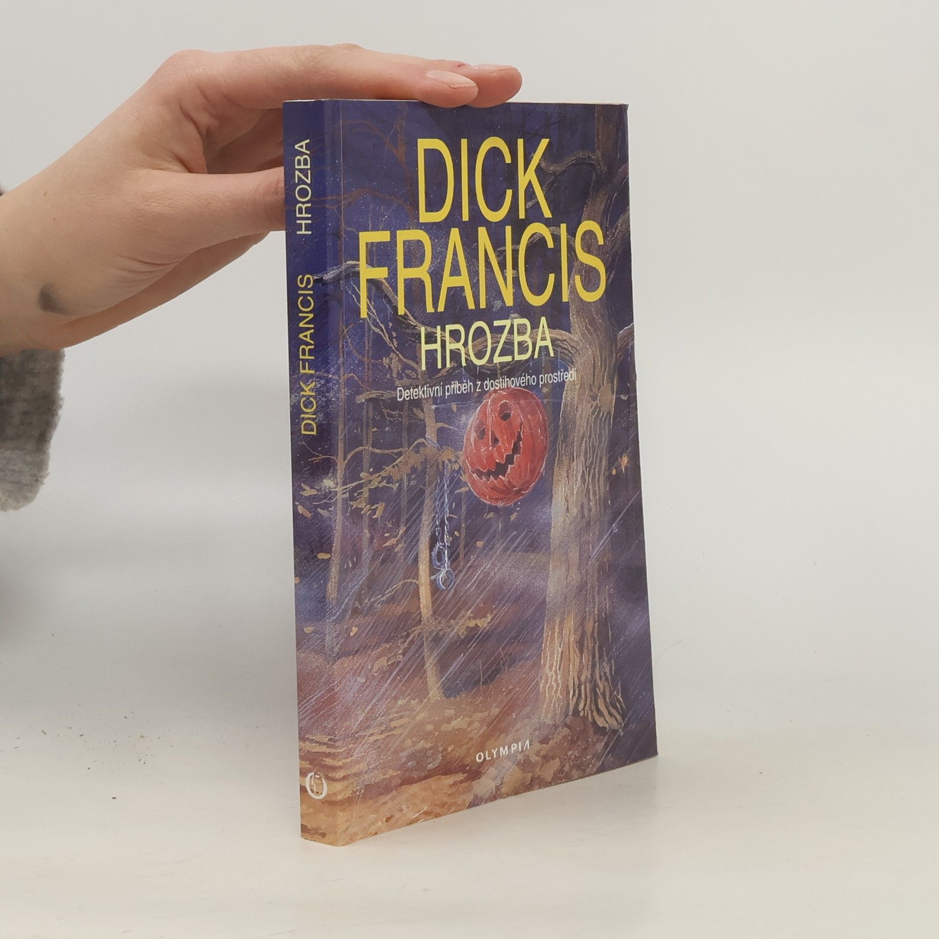 Dick Francis Hrozba: Detektivní příběh z dostihového prostředí