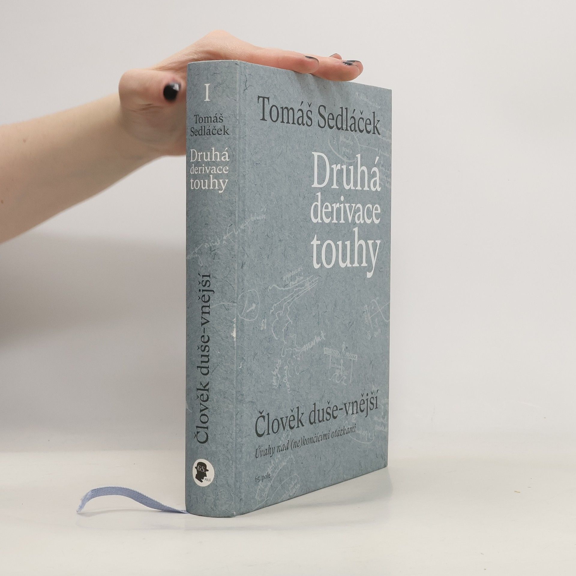 Tomáš Sedláček Druhá derivace touhy. Člověk duše-vnější