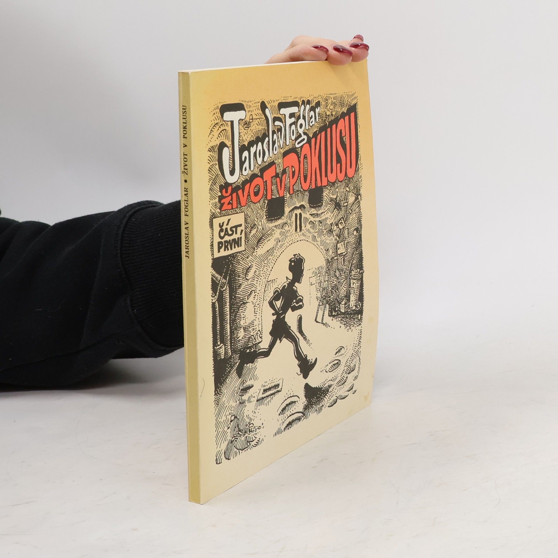Jaroslav Foglar Život v poklusu. Část první