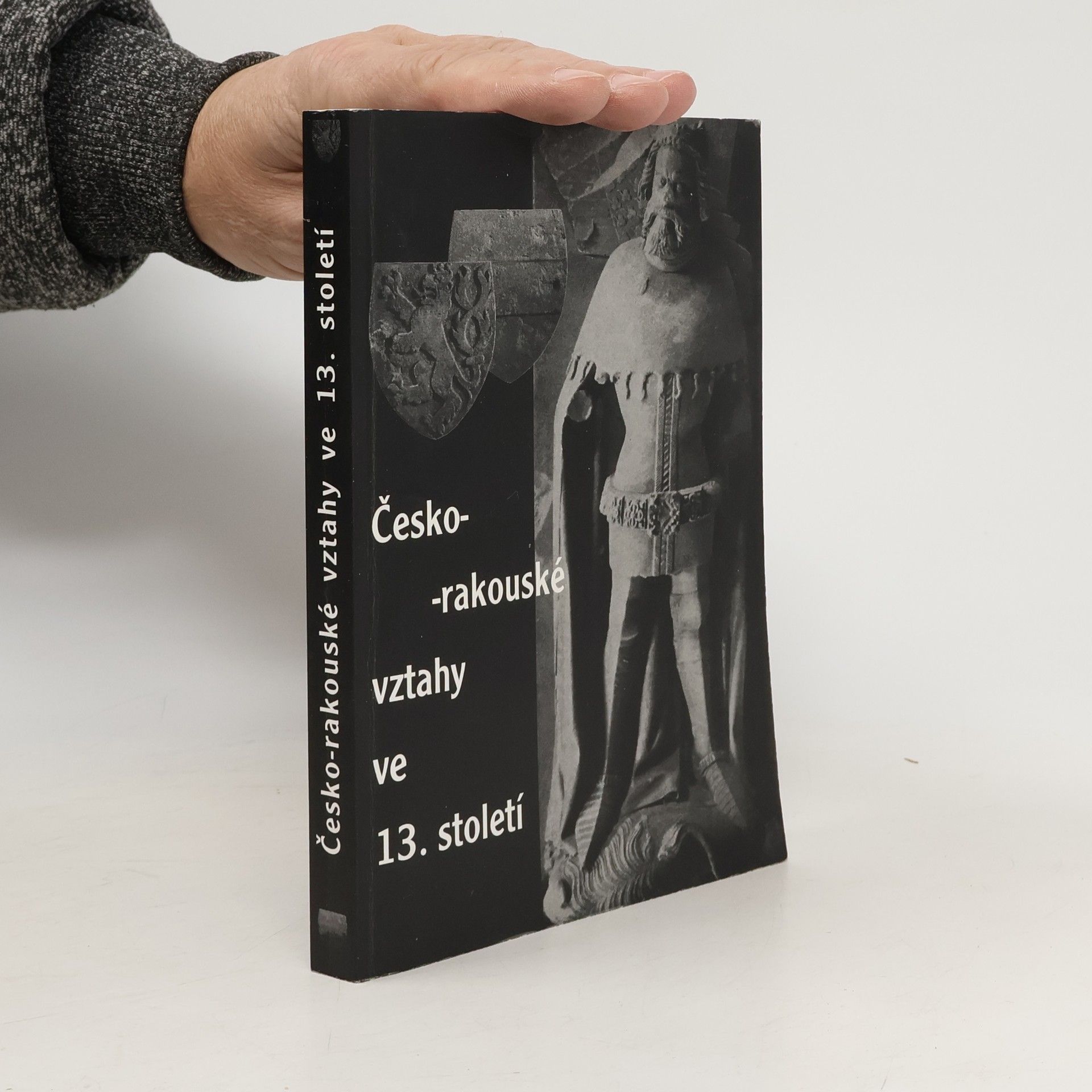 Marie Bláhová Česko-rakouské vztahy ve 13. století