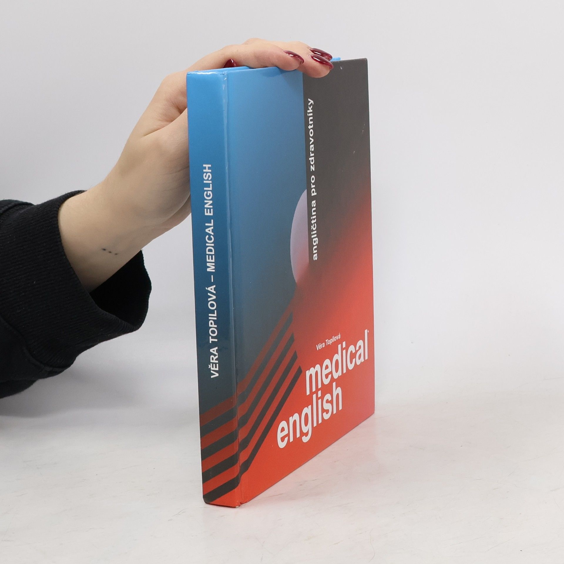 Věra Topilová Medical English = Angličtina pro zdravotníky