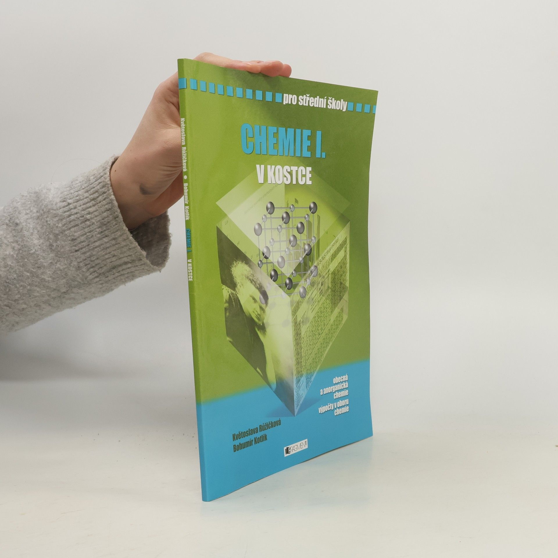 Bohumír Kotlík Chemie v kostce I.