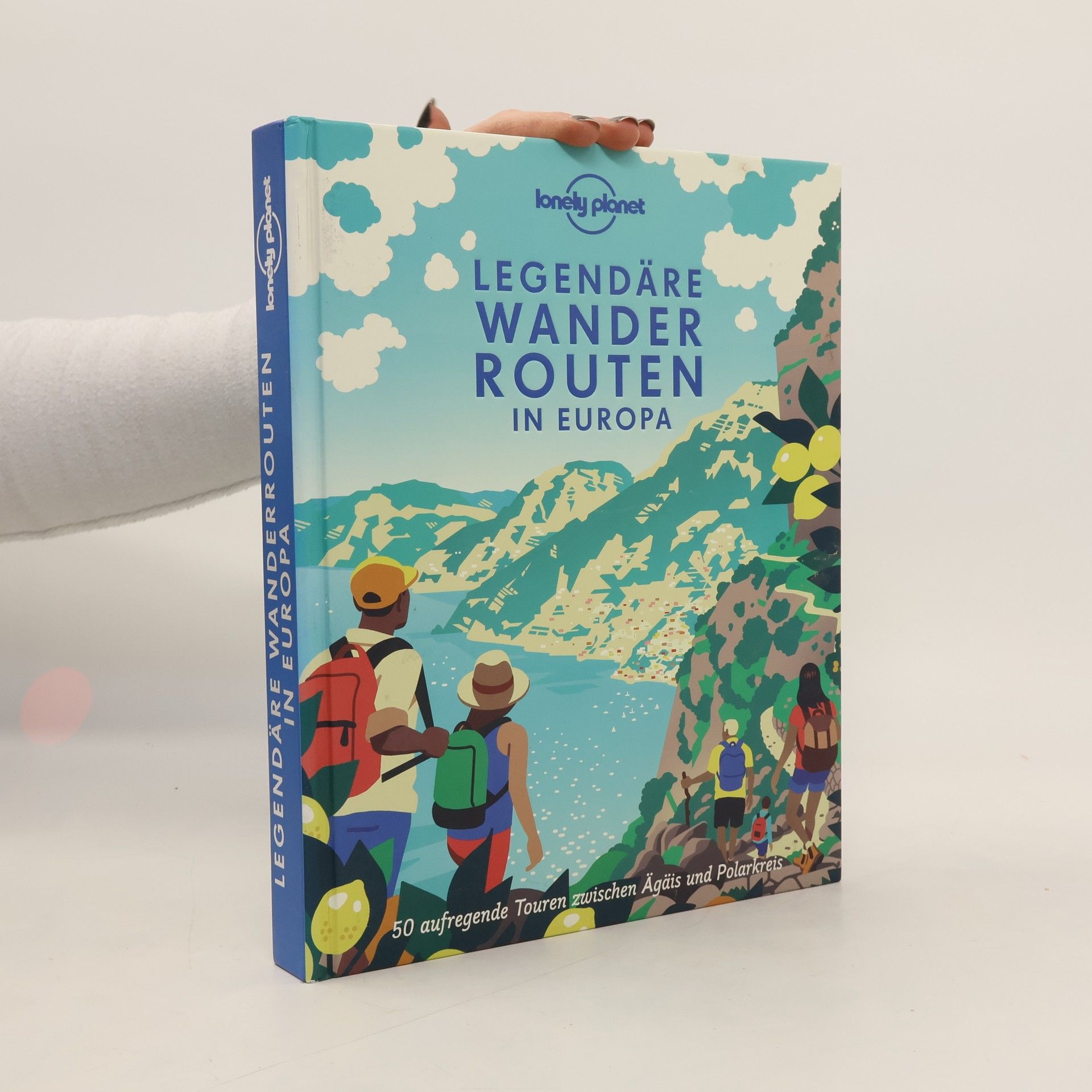 Lonely Planet Lonely Planet Legendäre Wanderrouten Europa