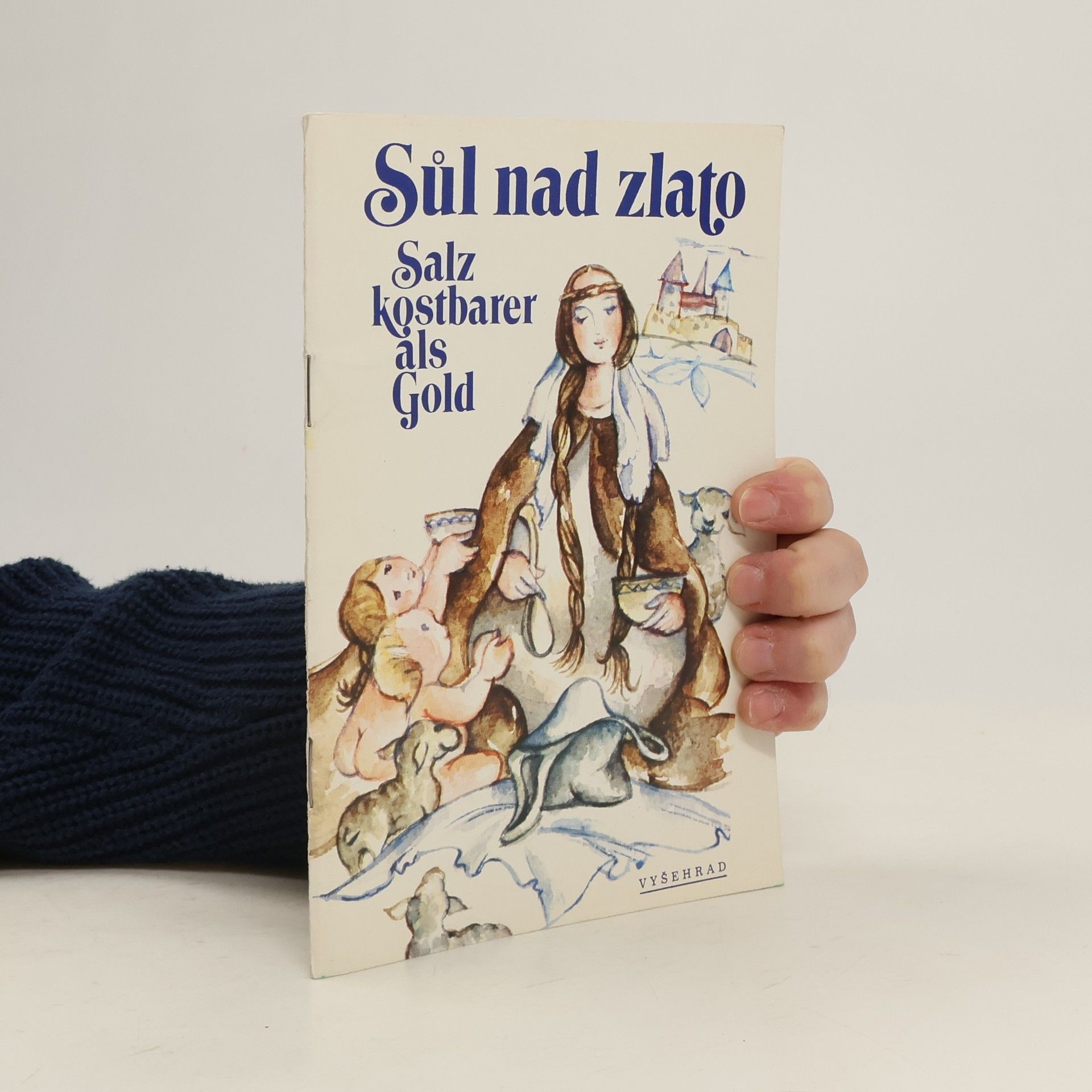 Sůl nad zlato. Salz kostbarer als Gold