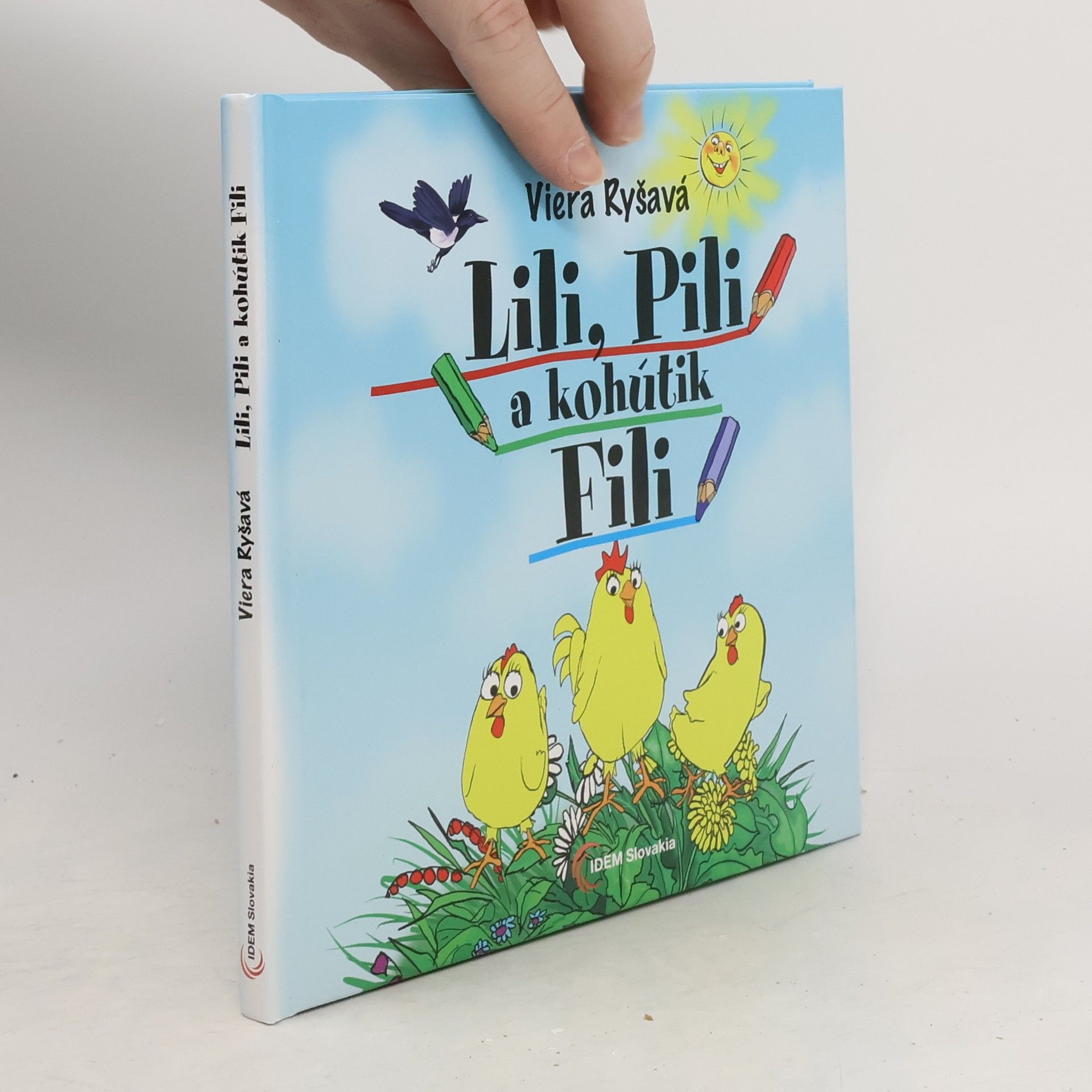 Viera Ryšavá Lili, Pili a kohútik Fili