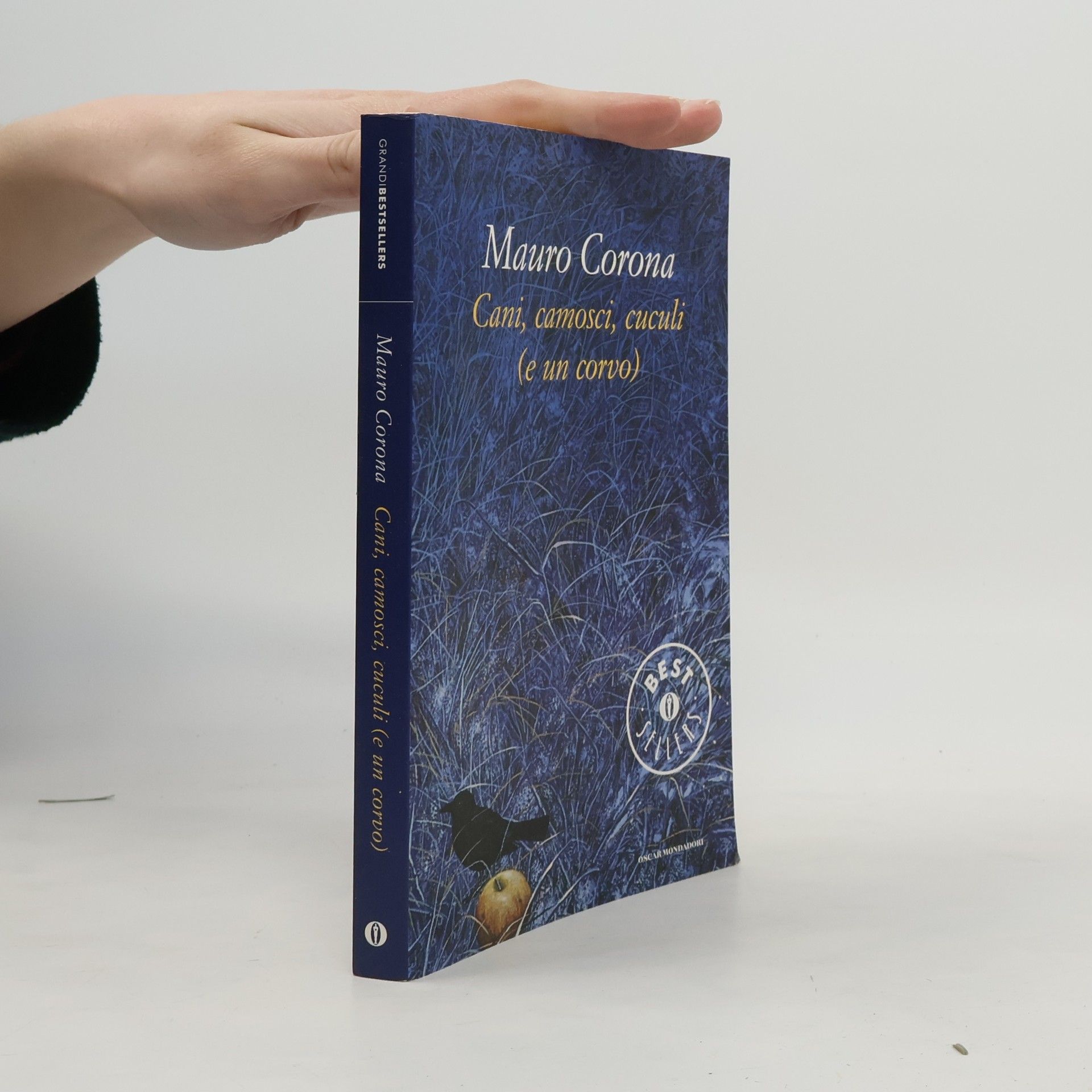 Mauro Corona Oscar grandi bestsellers - 12: Cani, camosci, cuculi (e un corvo)