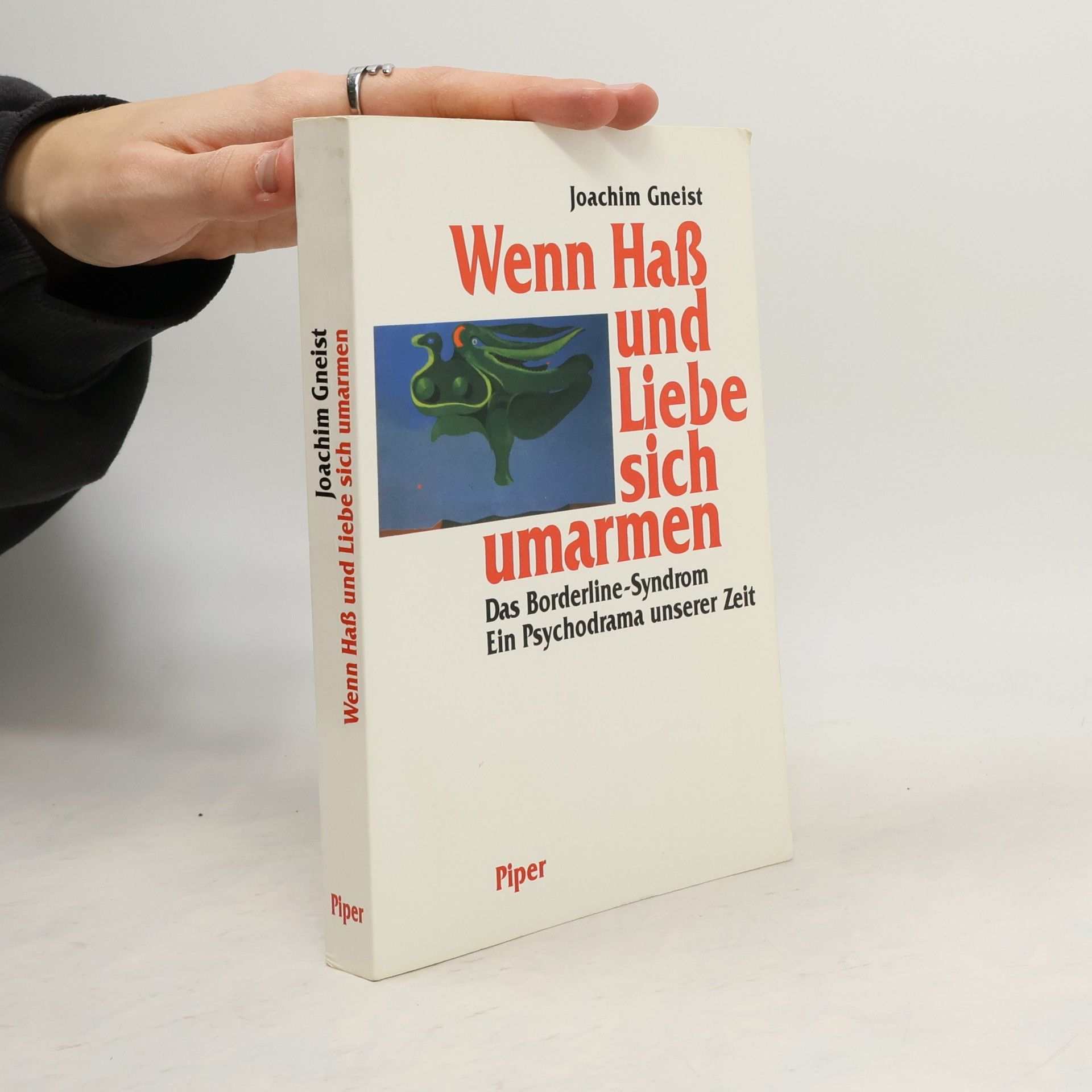 Joachim Gneist Wenn Hass und Liebe sich umarmen