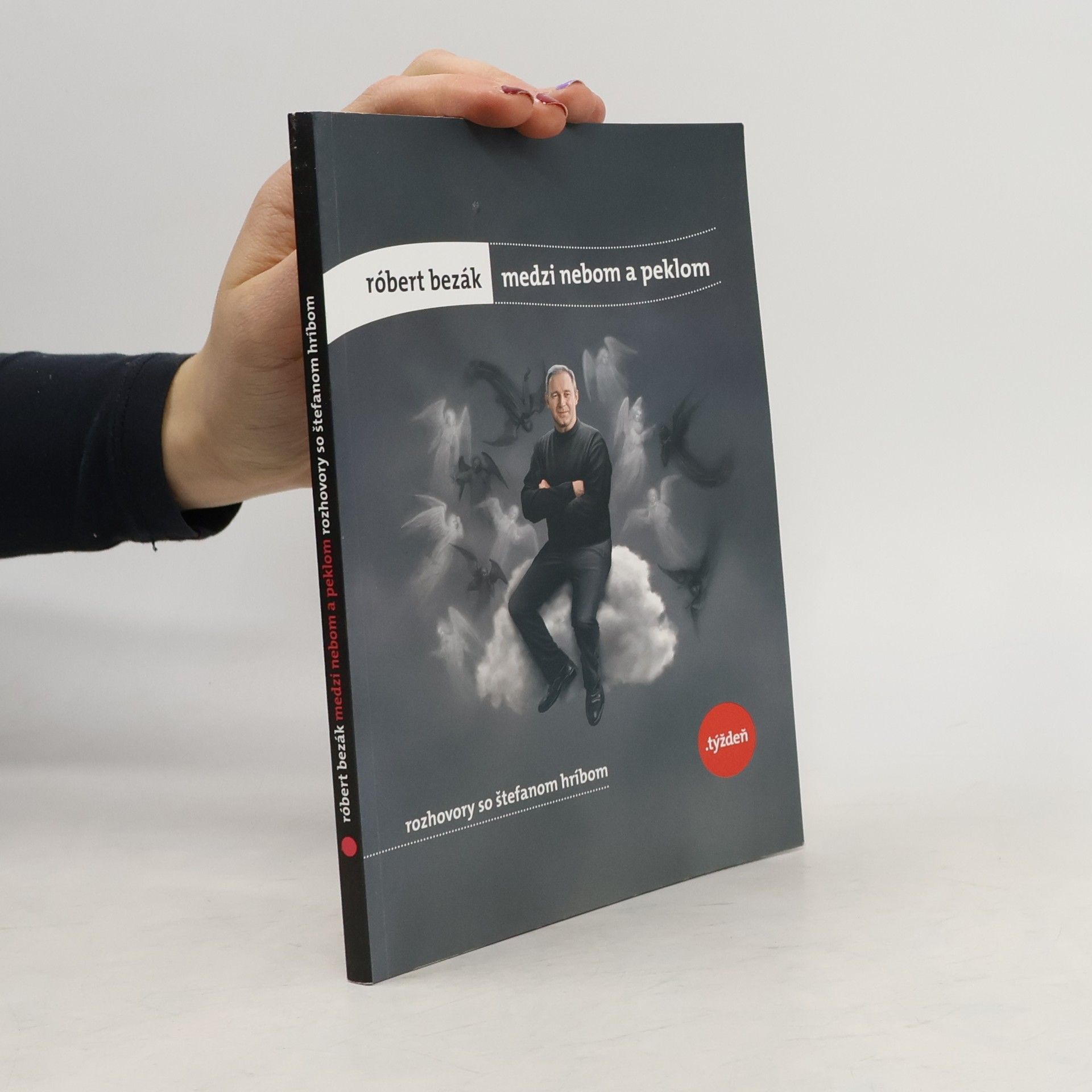 Róbert Bezák Medzi nebom a peklom. Rozhovory so Štefanom Hríbom