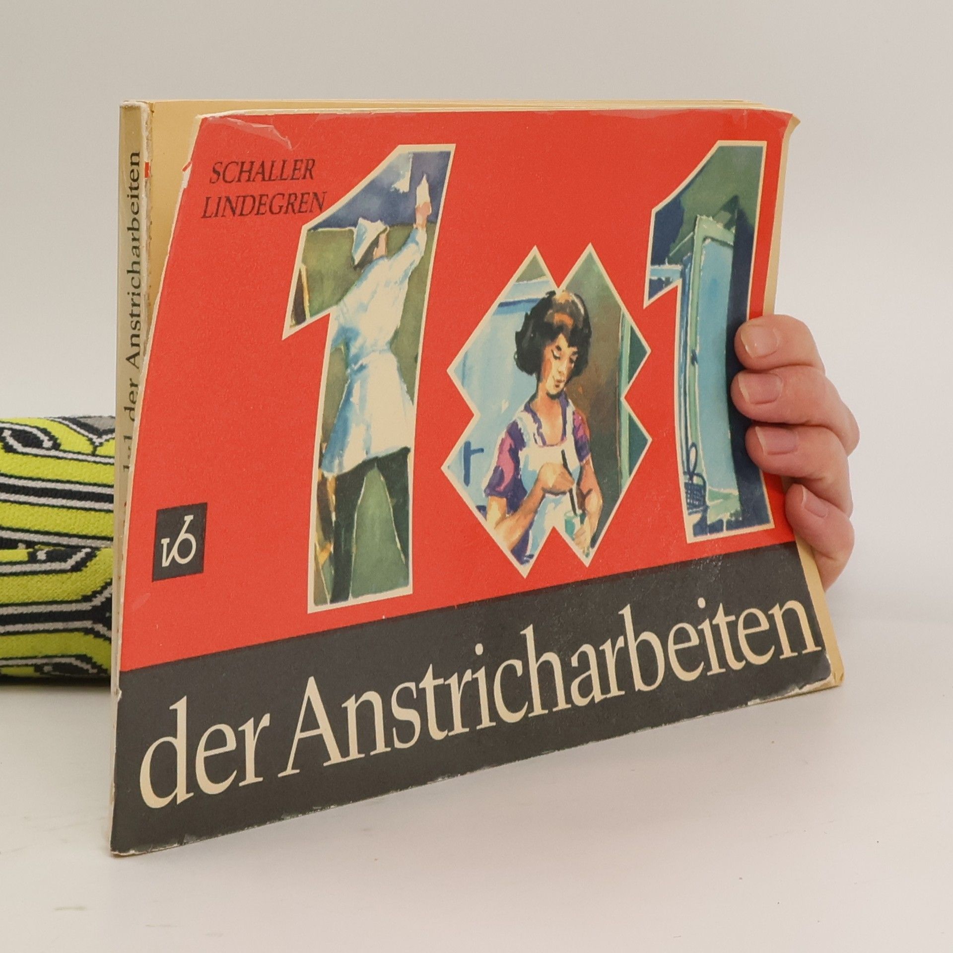Autorenkollektiv 1x1 der Anstricharbeiten