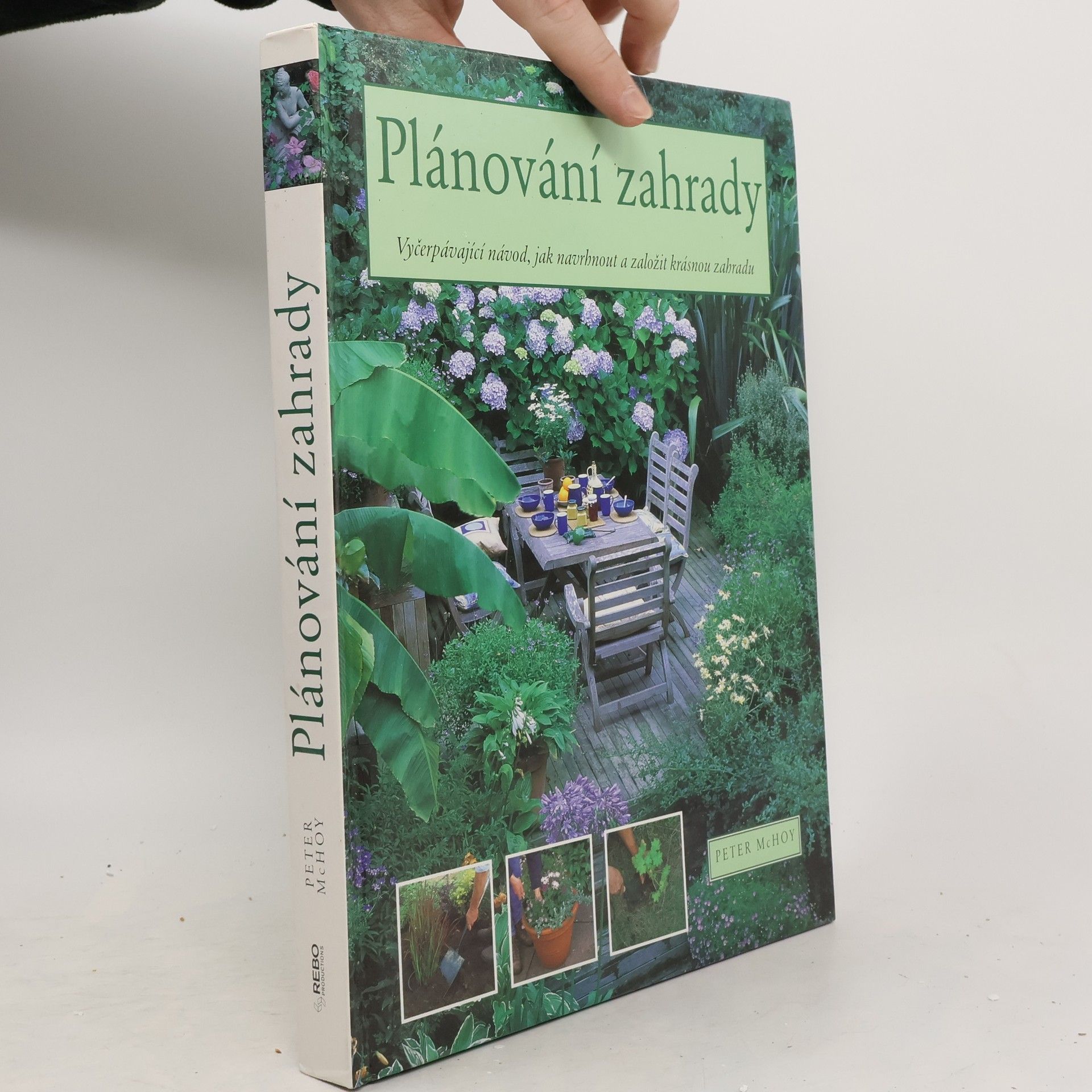 Peter McHoy Plánování zahrady. Vyčerpávající návod, jak navrhnout a založit krásnou zahradu