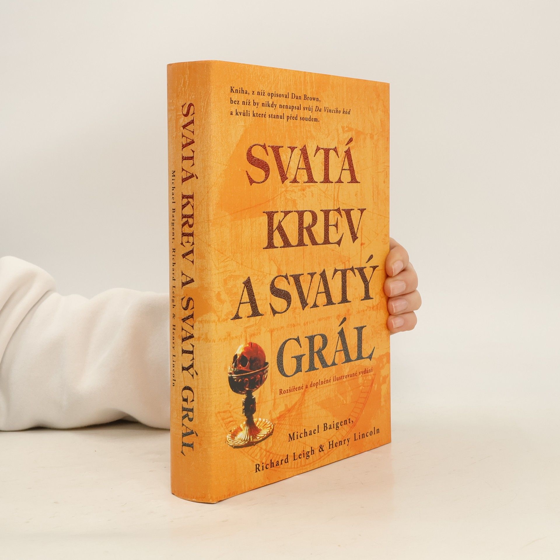 Michael Baigent Svatá krev a svatý grál