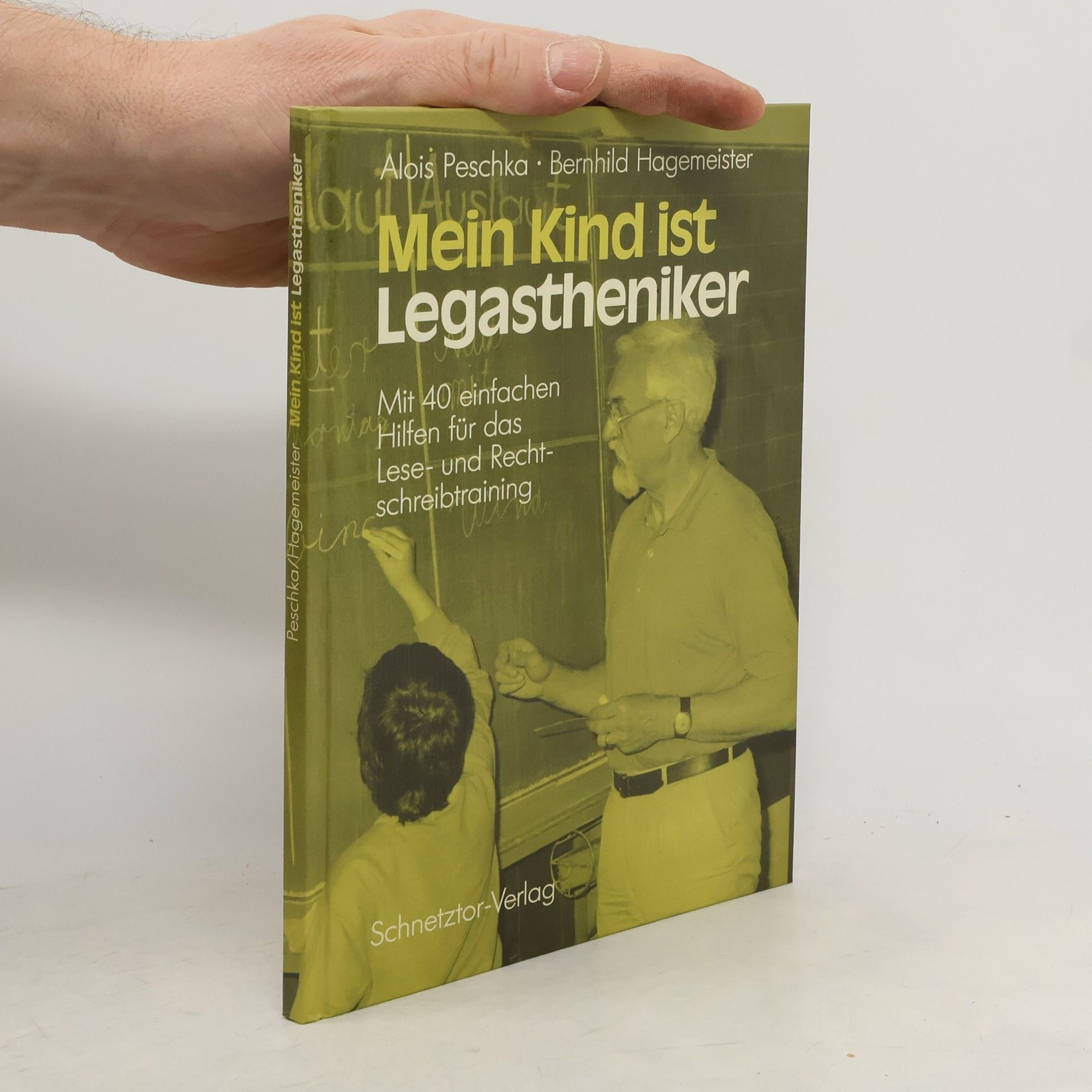 Mein Kind ist Legastheniker. Mit 40 einfachen Hilfen für das Lese- und Rechtschreibtraining