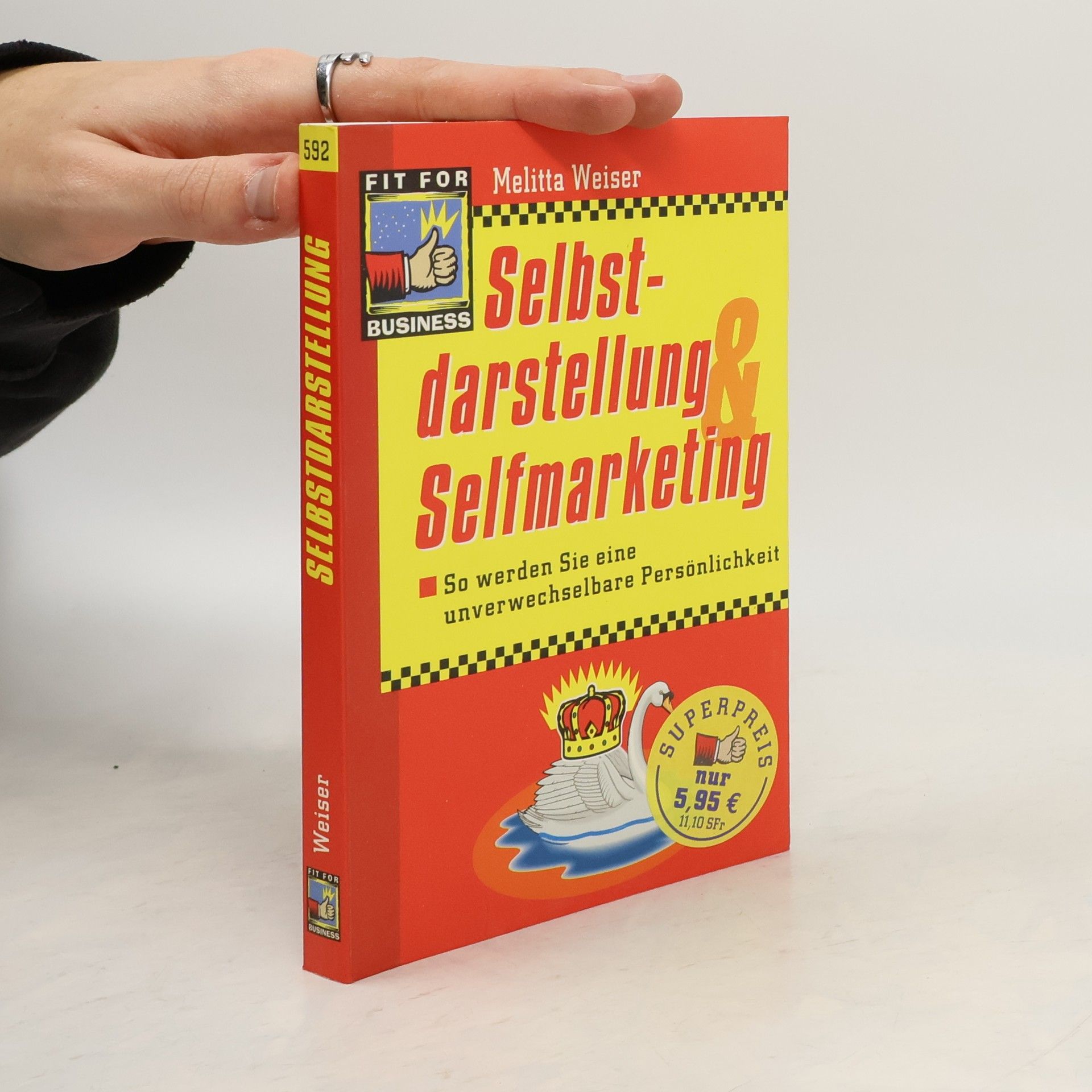 Selbstdarstellung und Selfmarketing. So werden Sie eine unverwechselbare Persönlichkeit.