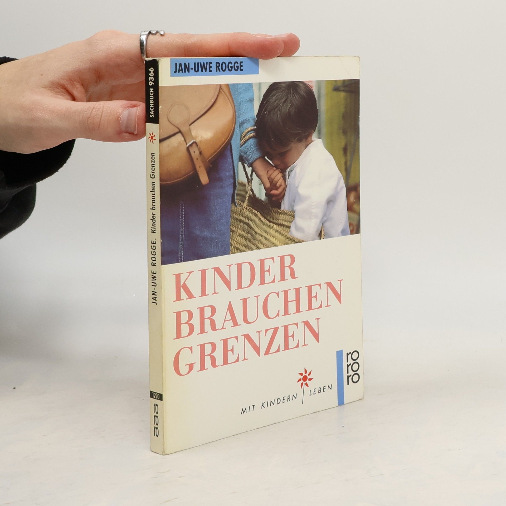 Jan-Uwe Rogge Kinder brauchen Grenzen