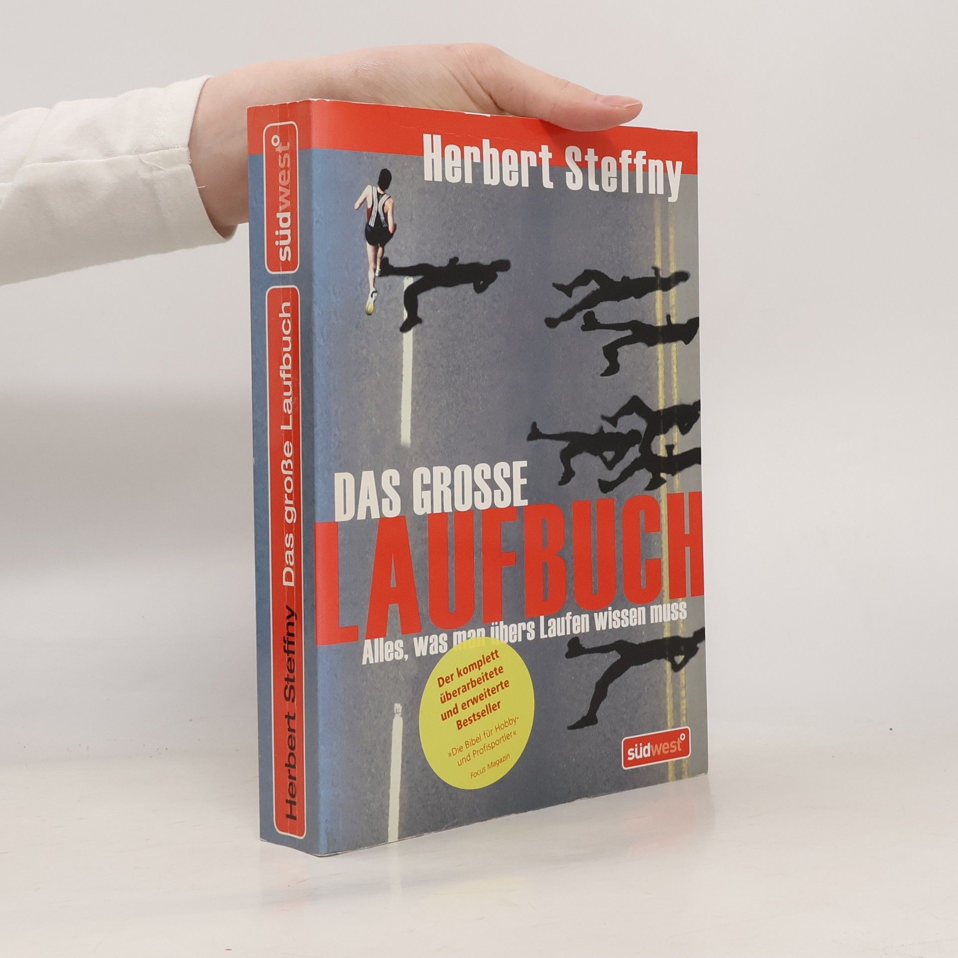 Herbert Steffny Das grosse laufbuch: Alles, was man übers Laufen wissen muss