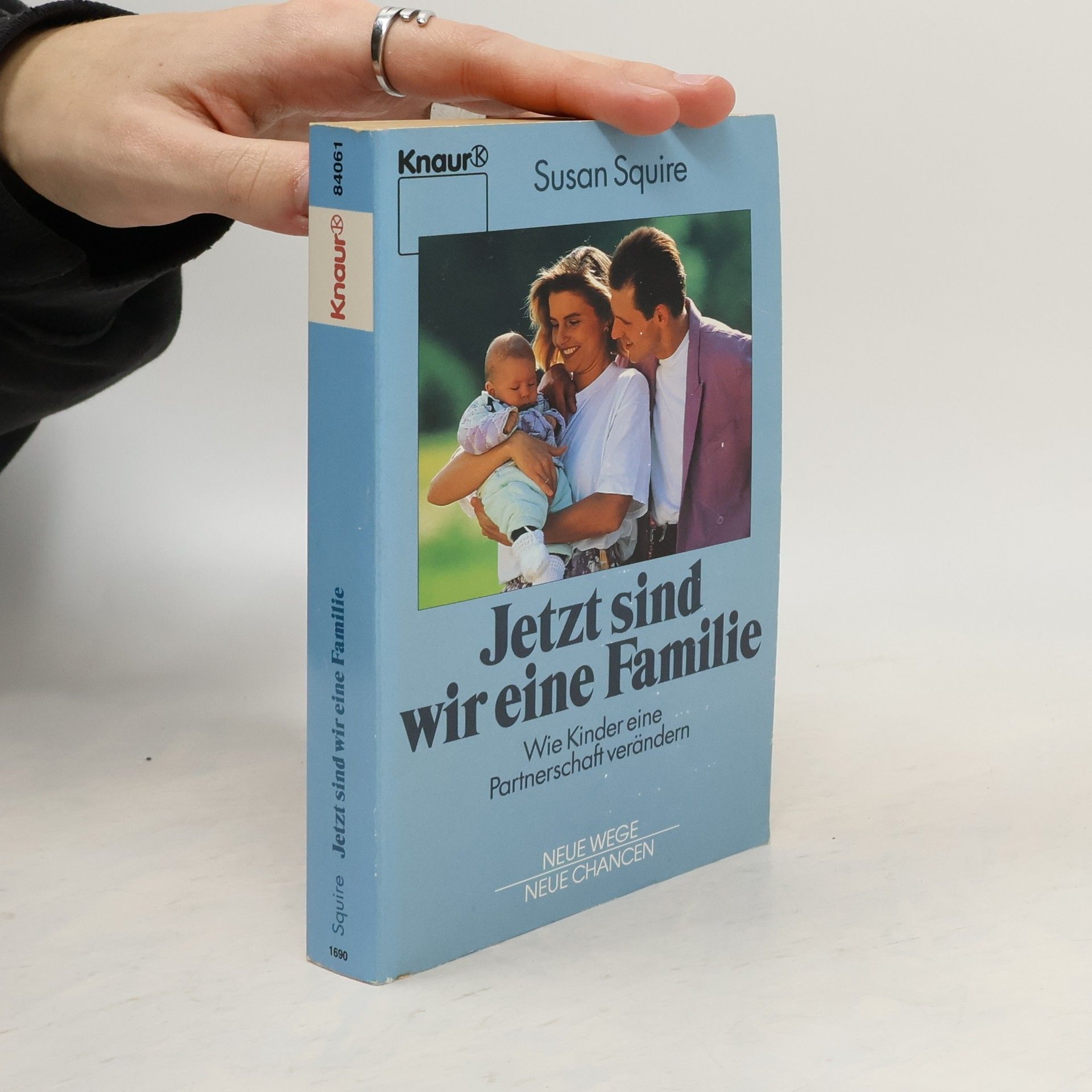 Susan Squire Jetzt sind wir eine Familie. Wie Kinder eine Partnerschaft verändern.