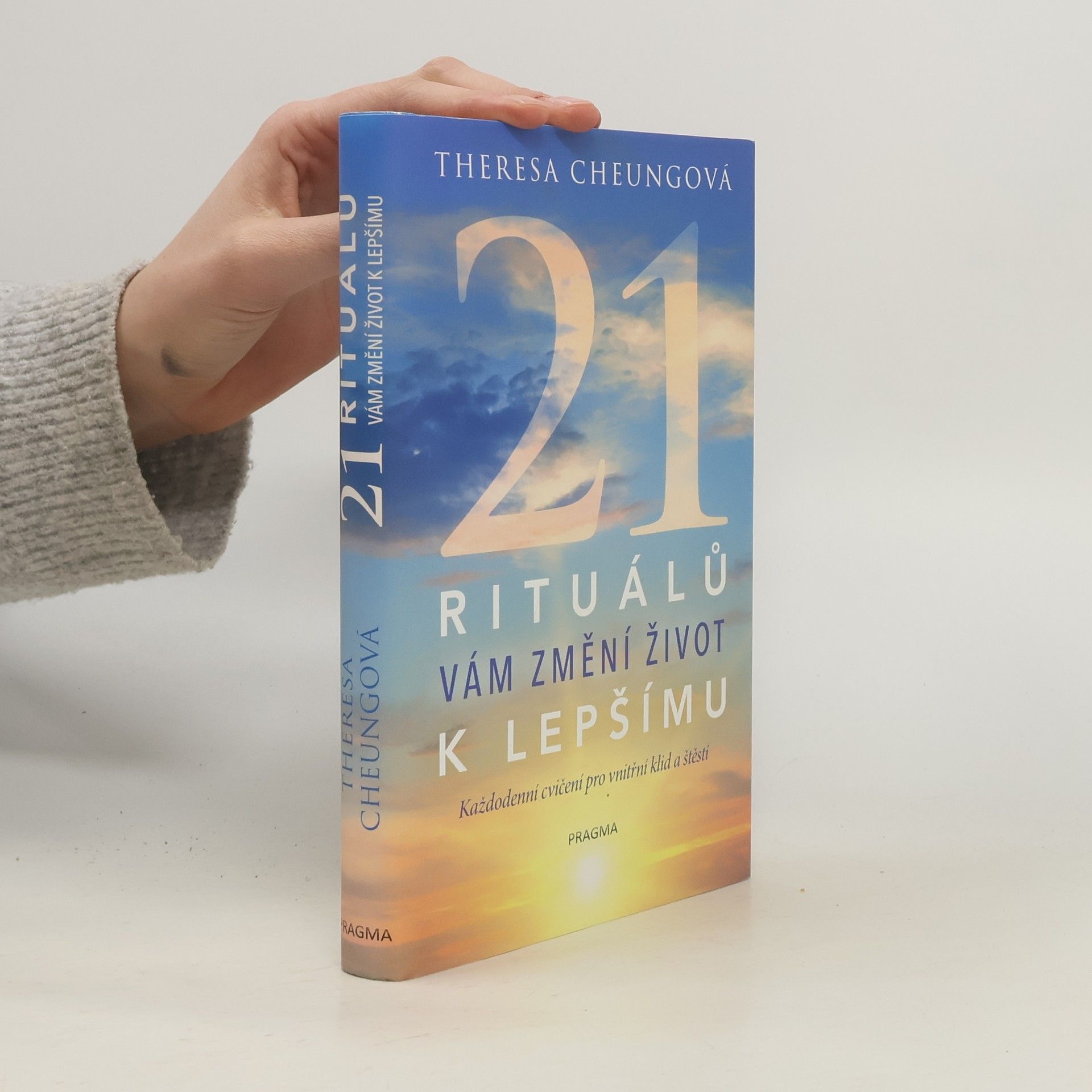 Theresa Francis-Cheung 21 rituálů vám změní život k lepšímu